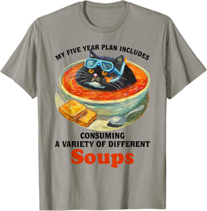 Fat Cat Soup Bowl My Five Year Plan Includes Consuming Soups Men Women T-Shirt - T-Shirt | Sand