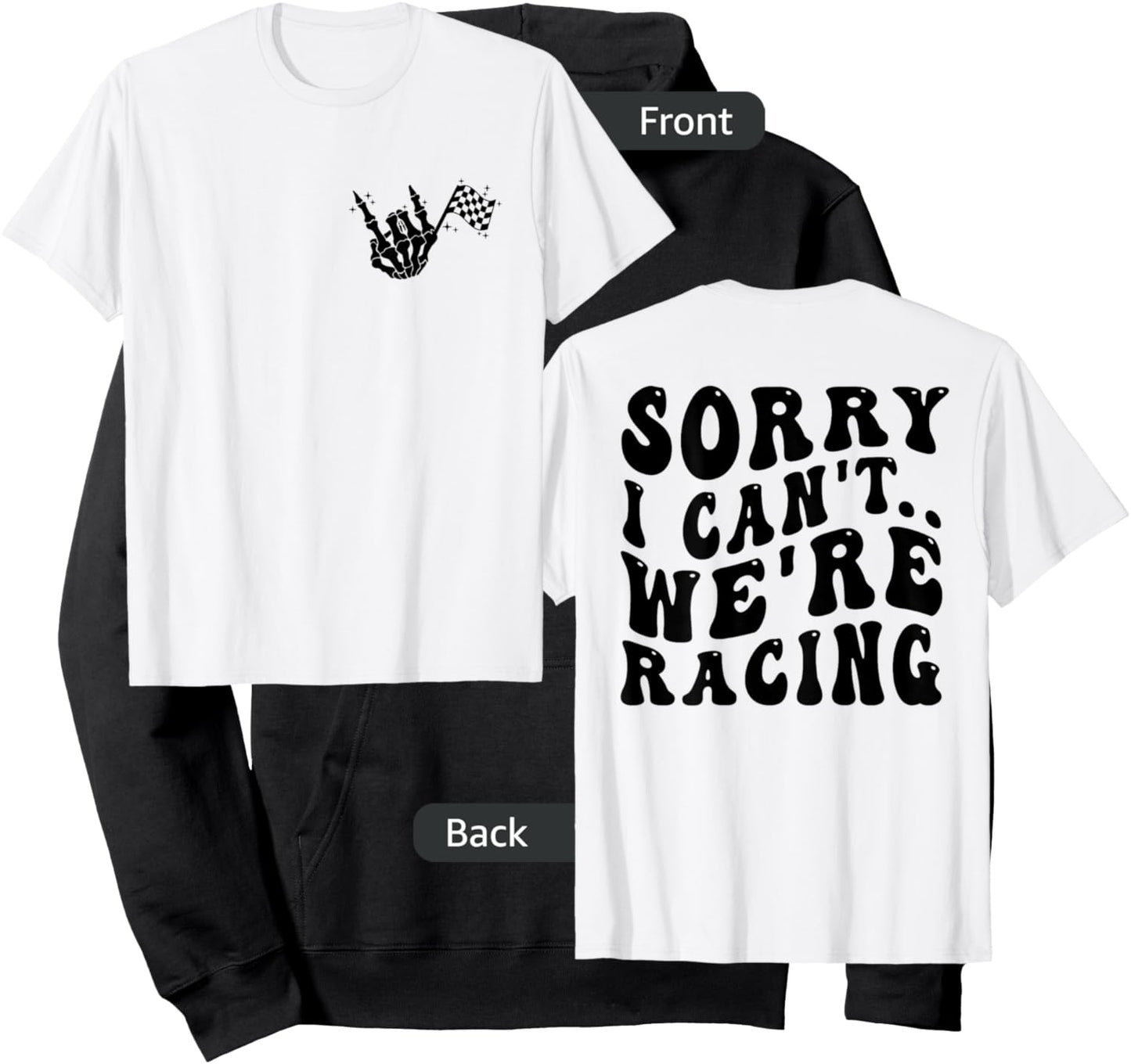 Sorry I Can't We're Racing Groovy Racing Front & Back Hoodie - Hoodie | Black