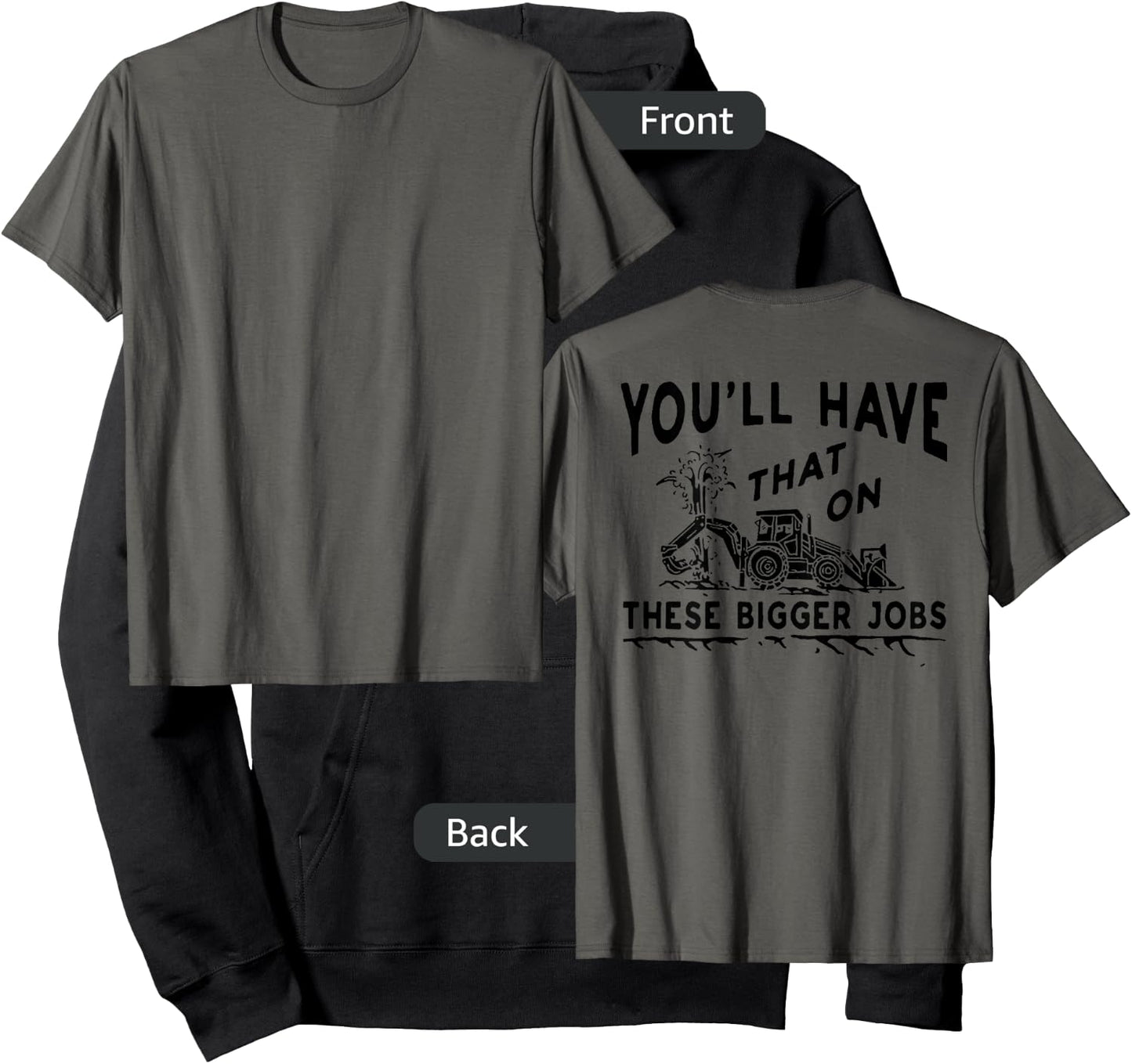 You'll Have That On These Bigger Jobs (on back) Hoodie - Hoodie | Black
