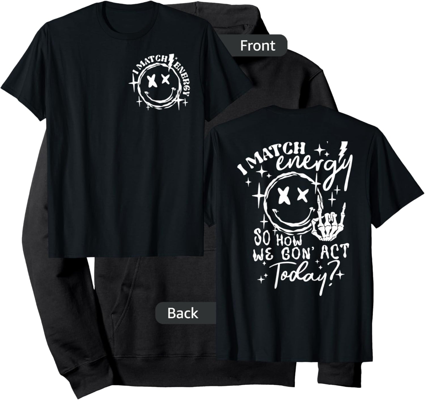 (2sides Front+Back) I Match Energy So How we Gon' Act Today Hoodie - Hoodie | Black