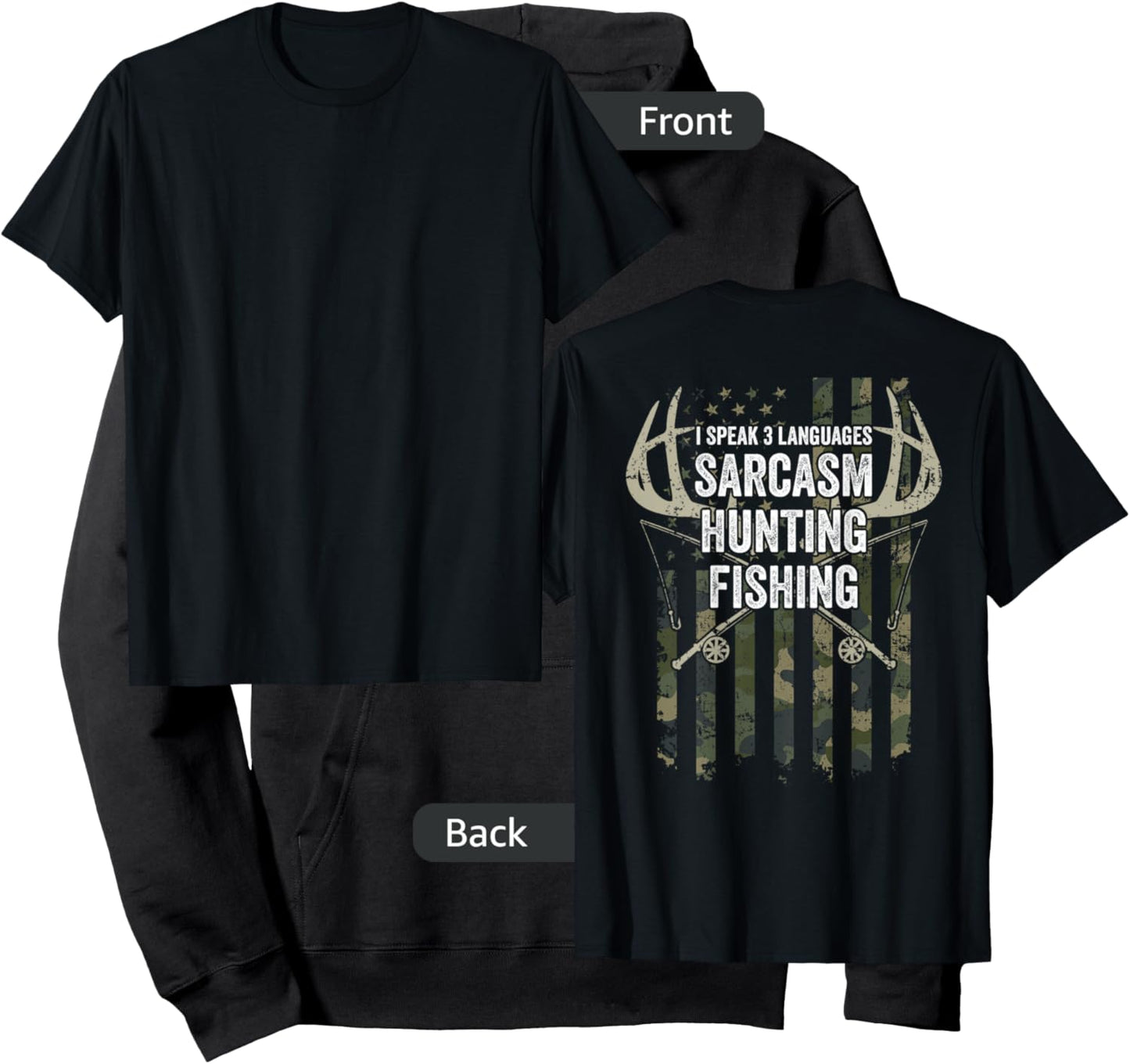 I Speak 3 Languages Sarcasm Hunting Fishing - ON BACK Hoodie - Hoodie | Black