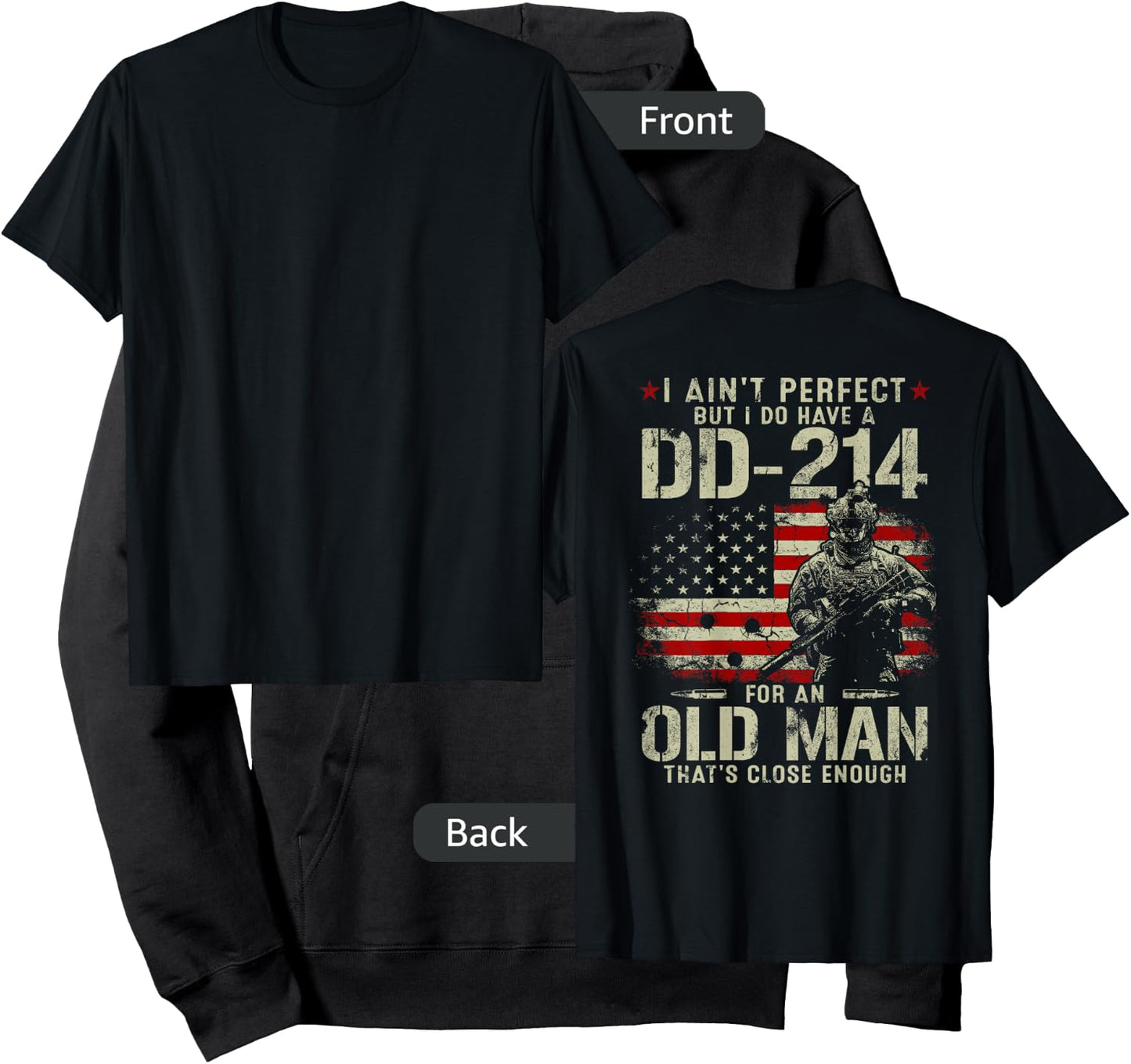 I Ain't Perfect But I Do Have A DD-214 Gift Old Man On Back Hoodie - Hoodie | Black