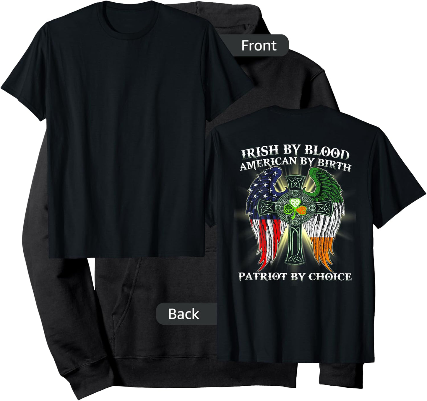 Irish By Blood American By Birth Patriot By Choice (on back) Hoodie - Hoodie | Black