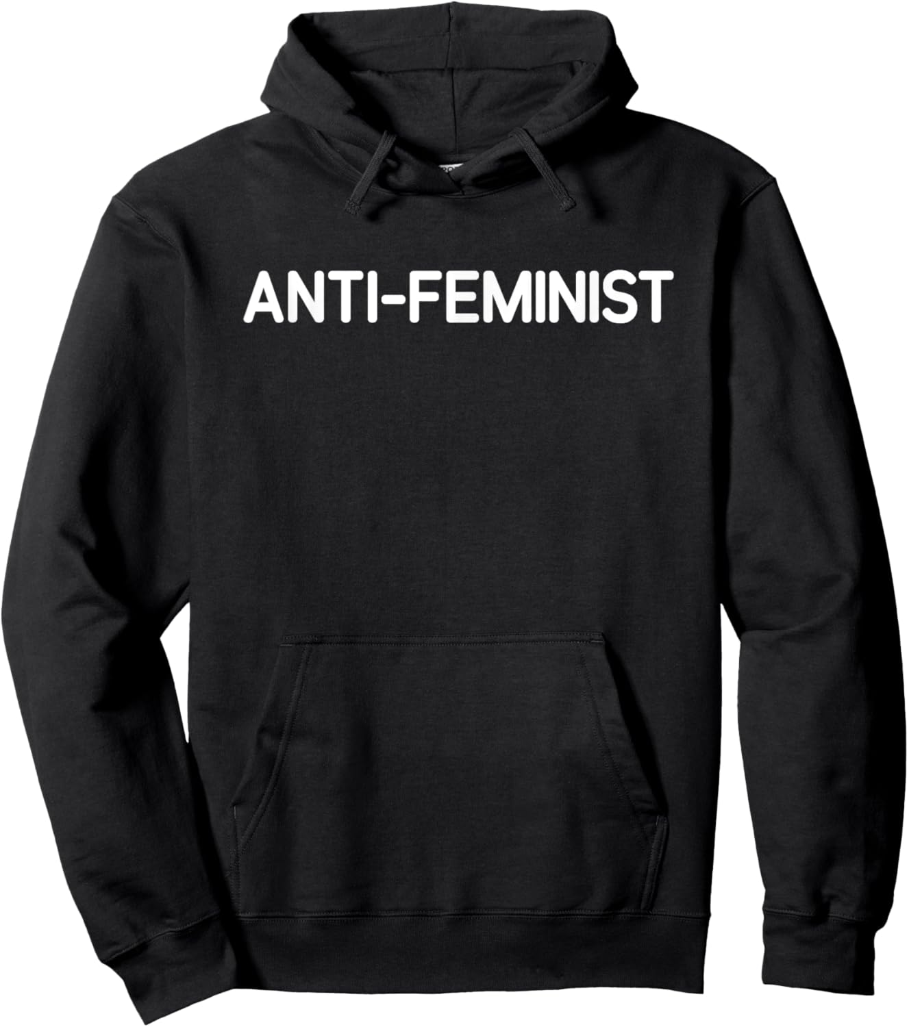 Anti-Feminist, Funny, Jokes, Sarcastic Hoodie - Hoodie | Black