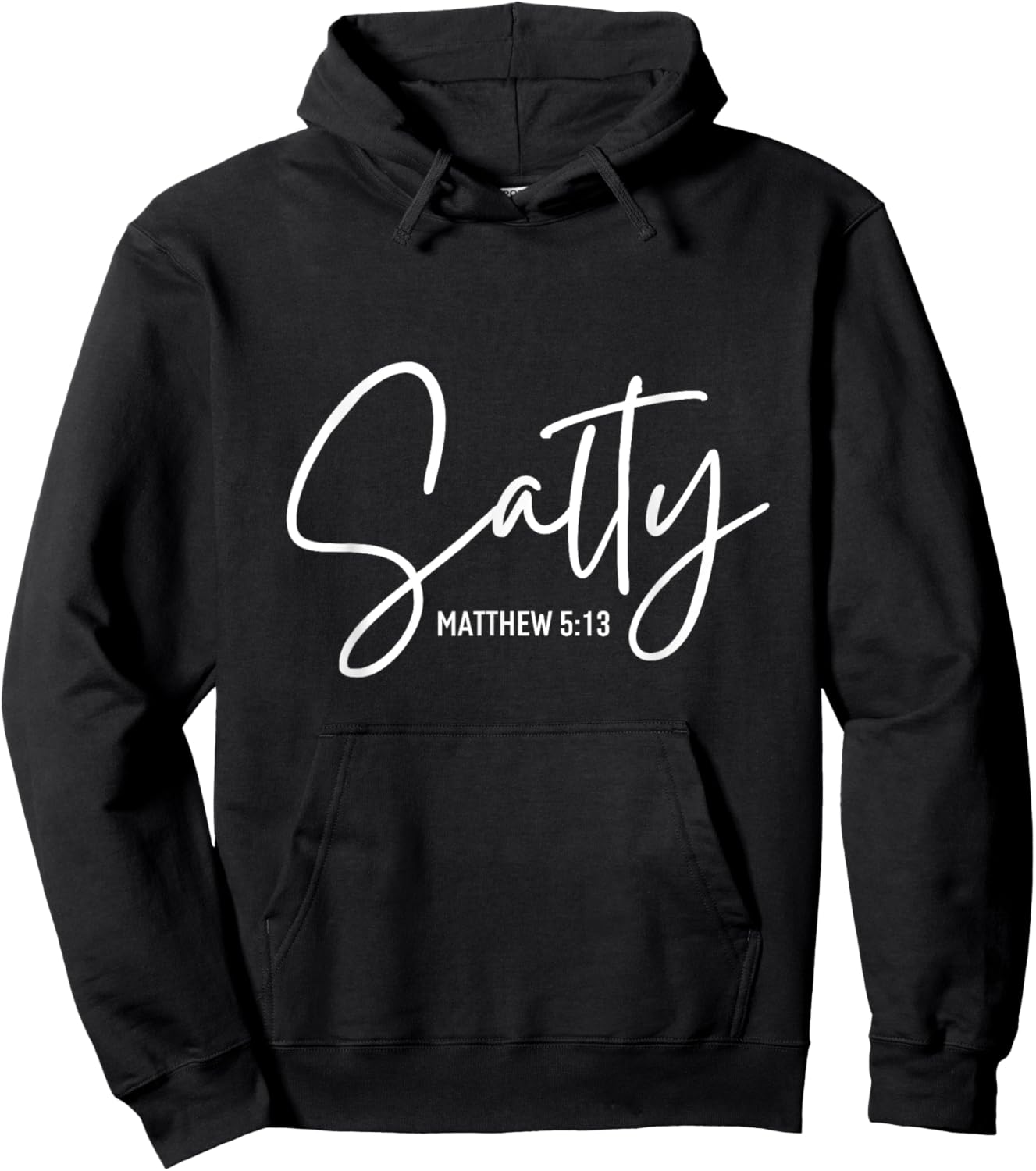 Salty Matthew Religious Bible Verse Funny Christian Quote Hoodie - Hoodie | Black