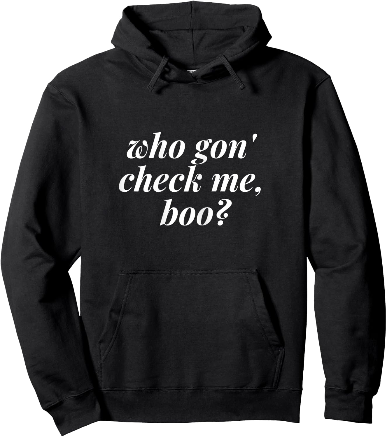 Who Gon Check Me Boo T Shirt - Funny Meme Shirts Hoodie - Hoodie | Black