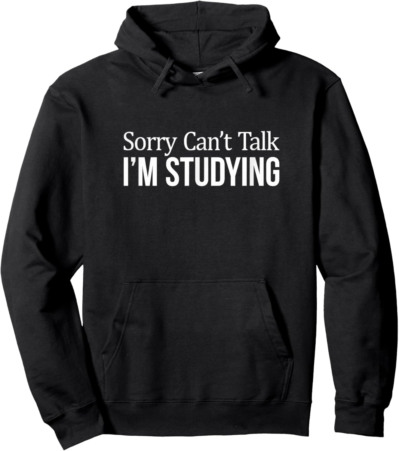 Sorry Can't Talk - I'm Studying Hoodie - Hoodie | Black