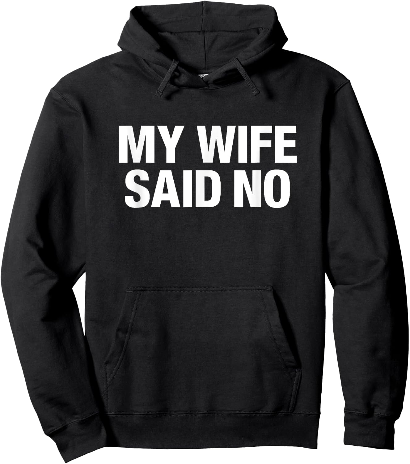 My Wife Said No Hoodie - Hoodie | Black
