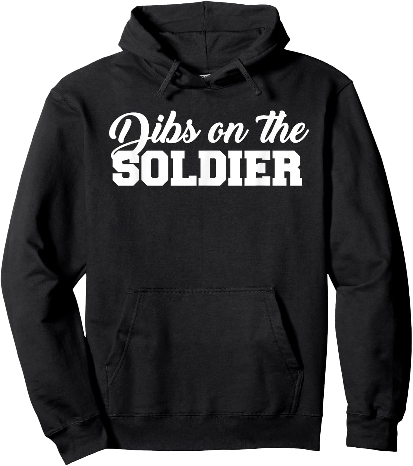 Dibs On The Soldier Funny Statement Hoodie - Hoodie | Black