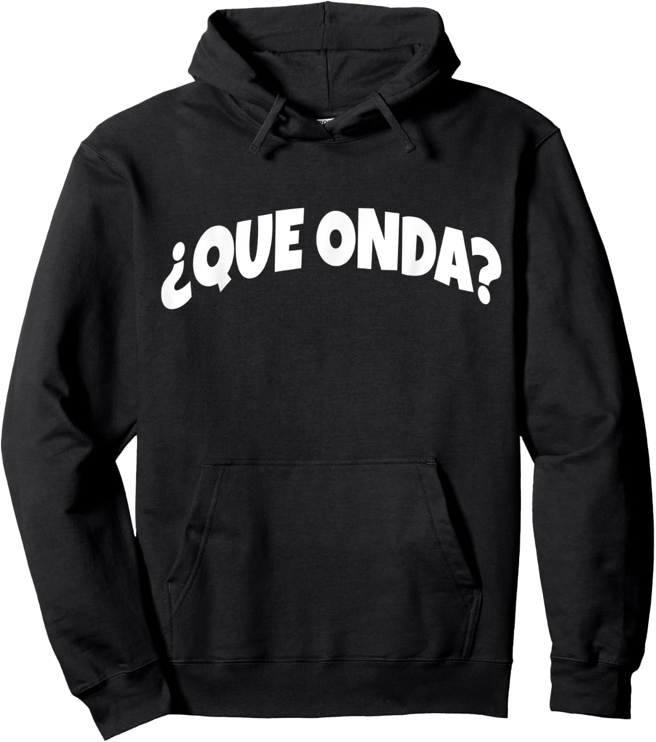 Que Onda | Funny And Sarcastic Mexican Street Spanish Slang Hoodie - Hoodie | Black
