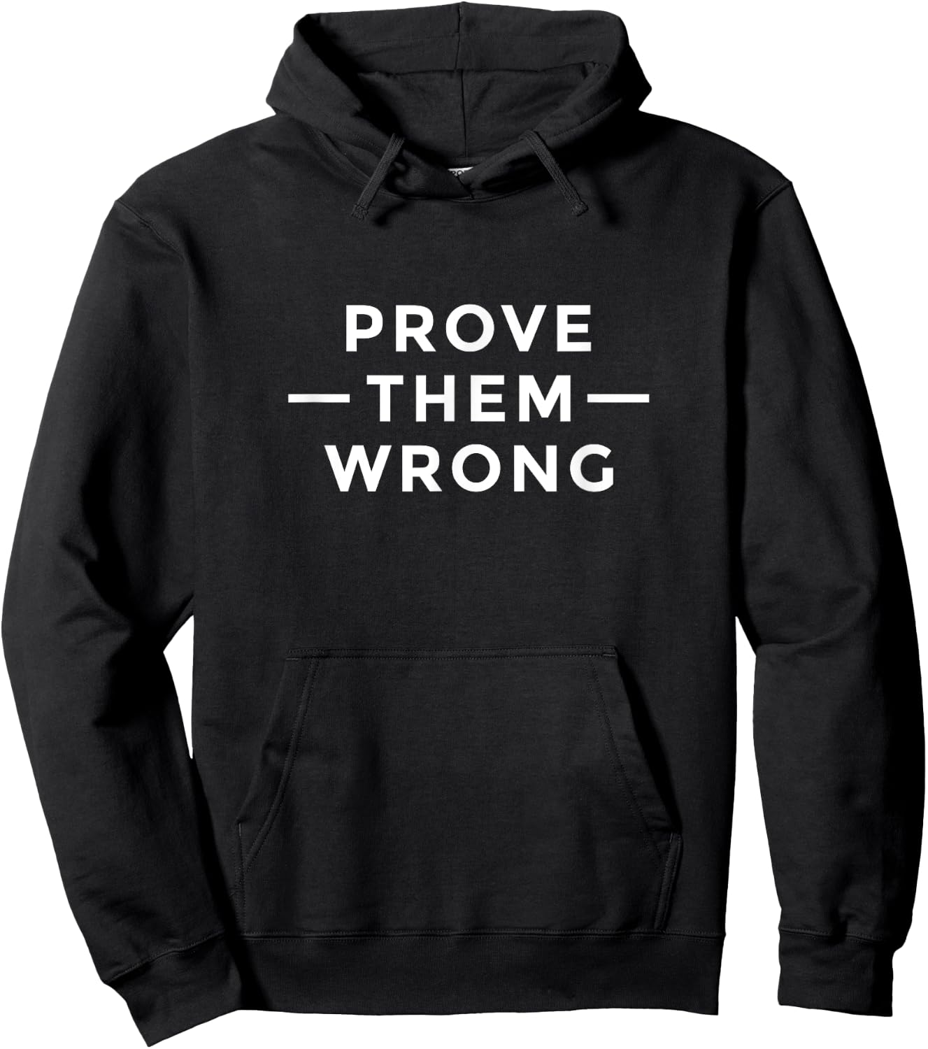 Prove Them Wrong Motivation Gym Workout T Shirt Hoodie - Hoodie | Black