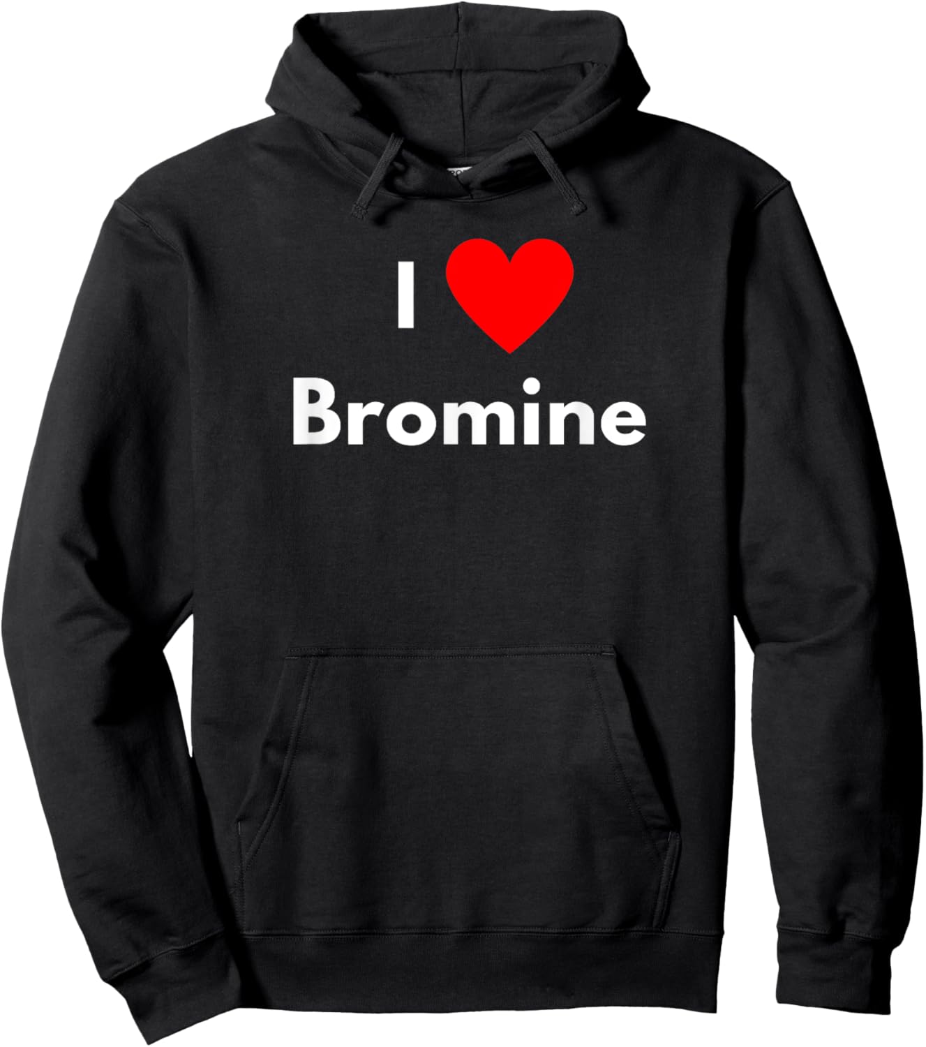 Fun Graphic-I love Bromine Hoodie - Hoodie | Black