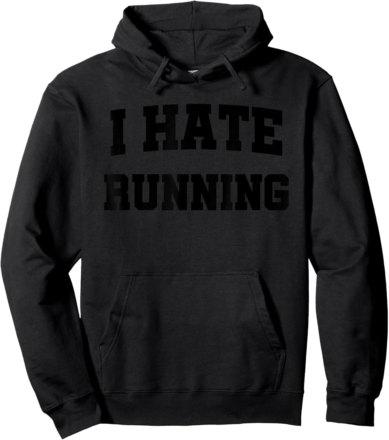 I Hate Running Funny Sarcastic Design Hoodie - Hoodie | Black