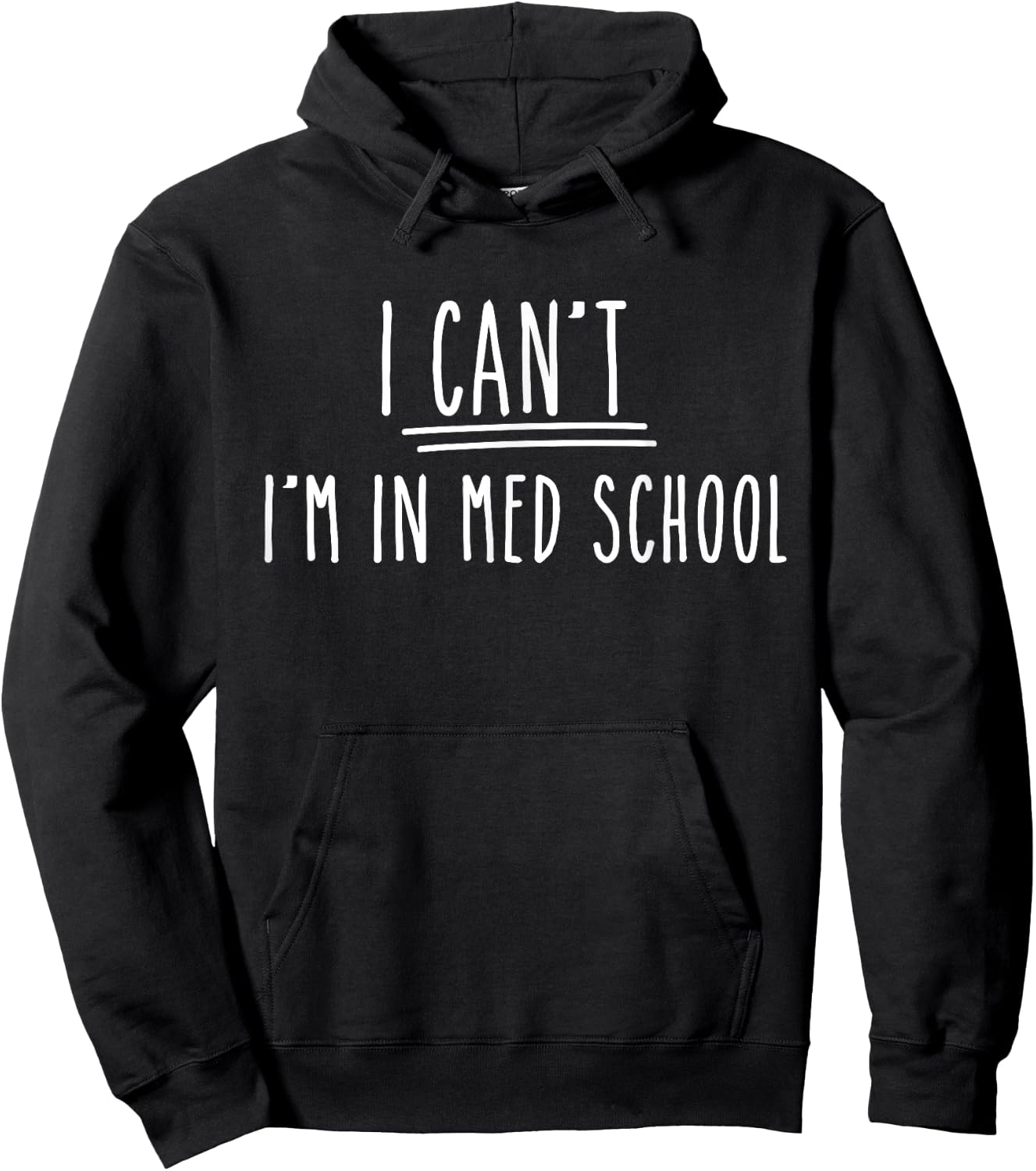 I Can't I'm In Med School Gifts For Medical Student Hoodie - Hoodie | Black