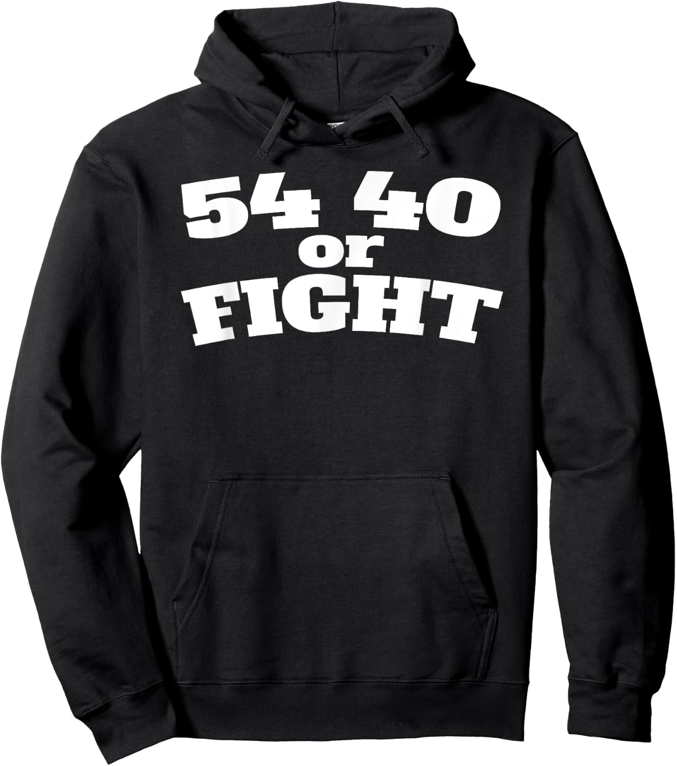 54 40 or Fight Polk 1800s Slogan Texas California Oregon Hoodie - Hoodie | Black