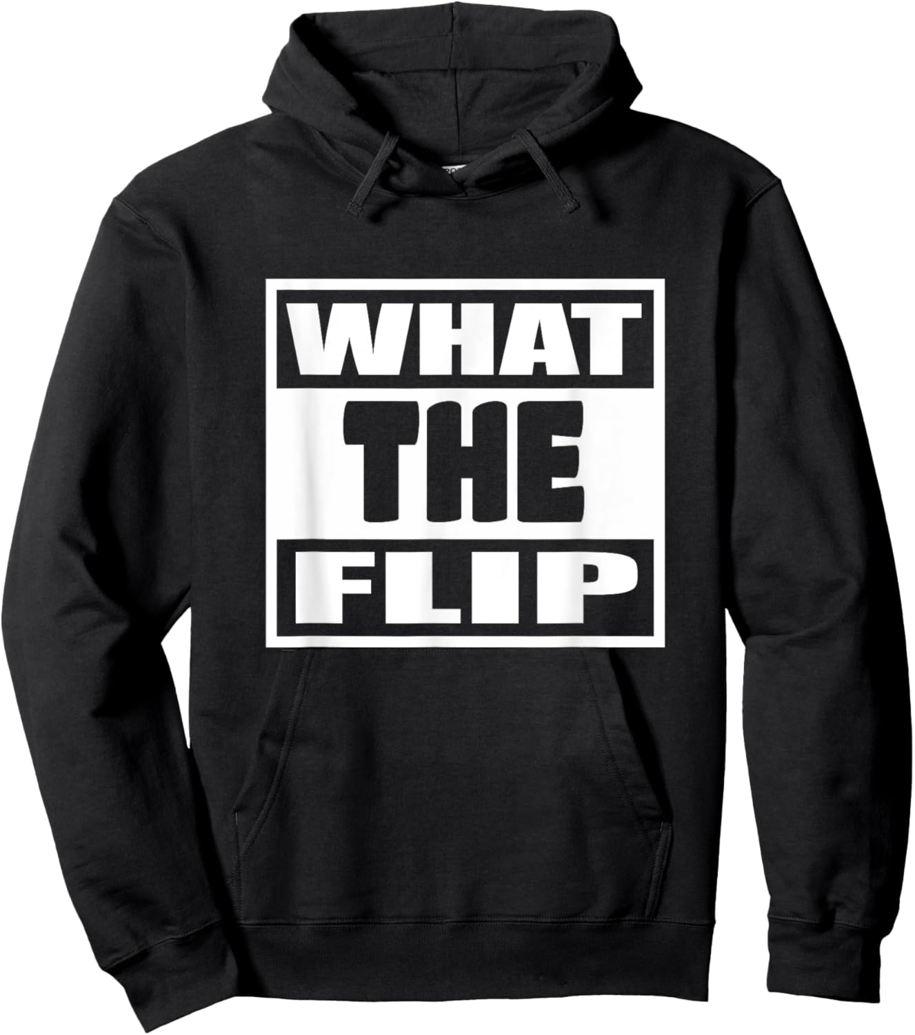 What The Flip Man Woman Funny Gift Hoodie - Hoodie | Black