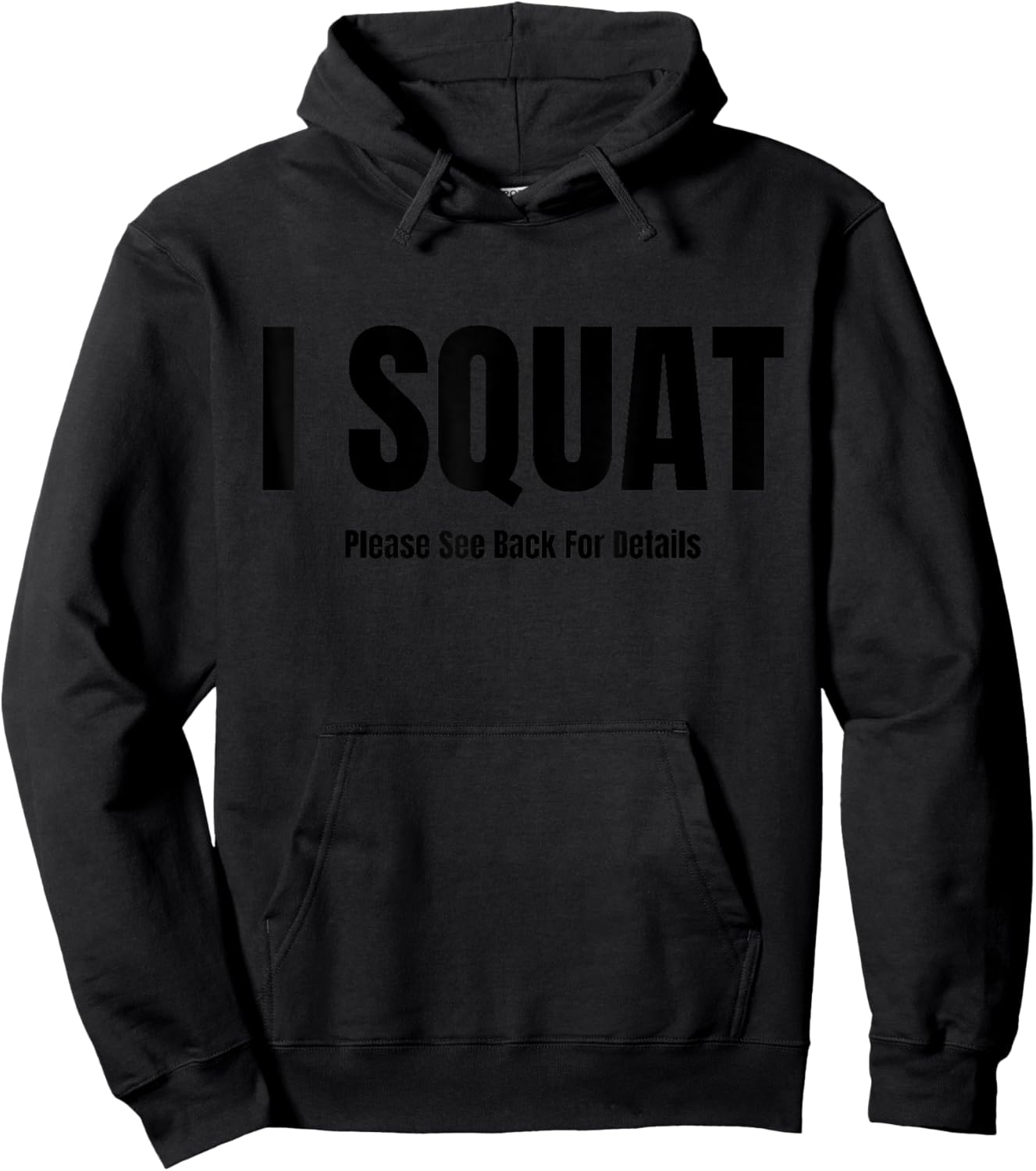 I Squat Please See Back For Details, I Squat Hoodie - Hoodie | Black