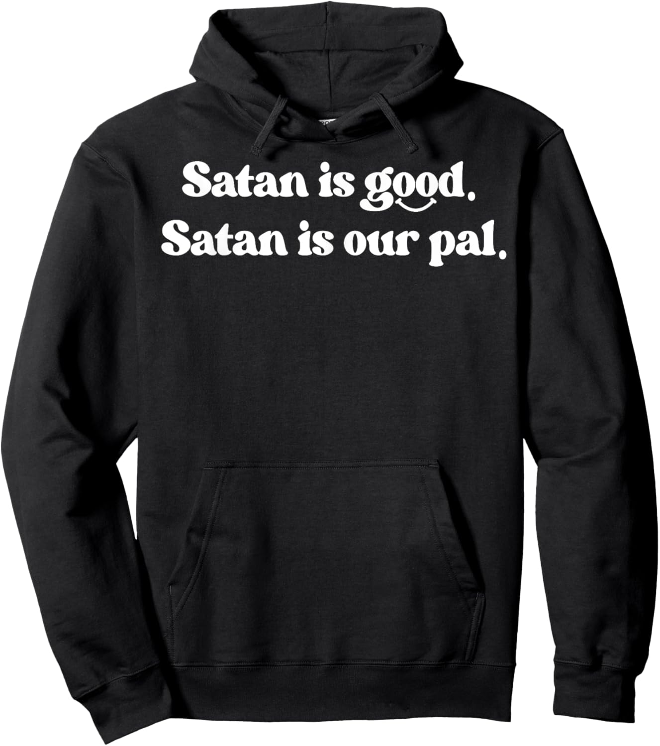 Satan Is Good Satan Is Our Pal Hoodie - Hoodie | Black