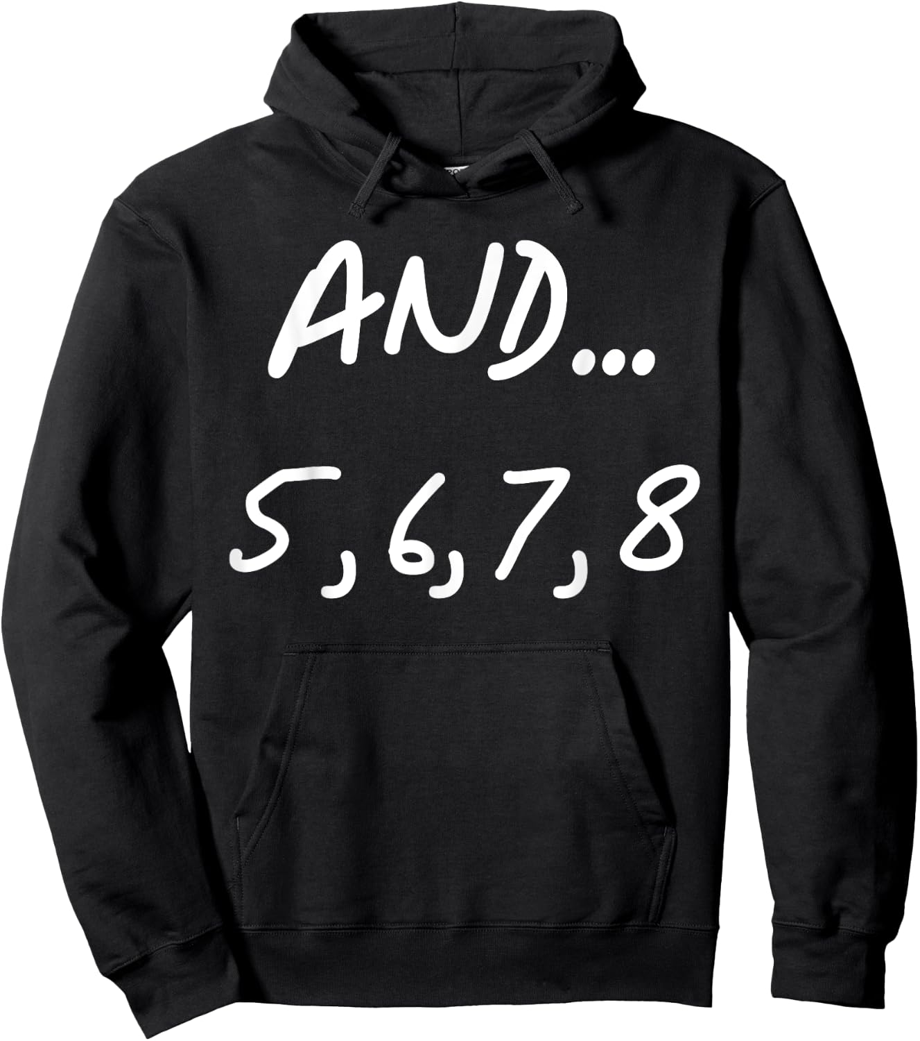 And 5, 6, 7, 8 | Dance Ballet Jazz Hip hop Funny Hoodie - Hoodie | Black