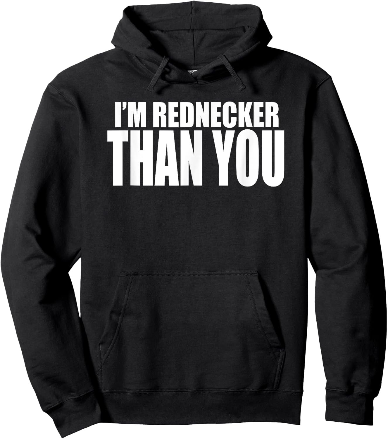 I'M REDNECKER THAN YOU Funny South or Southern Redneck Hoodie - Hoodie | Black