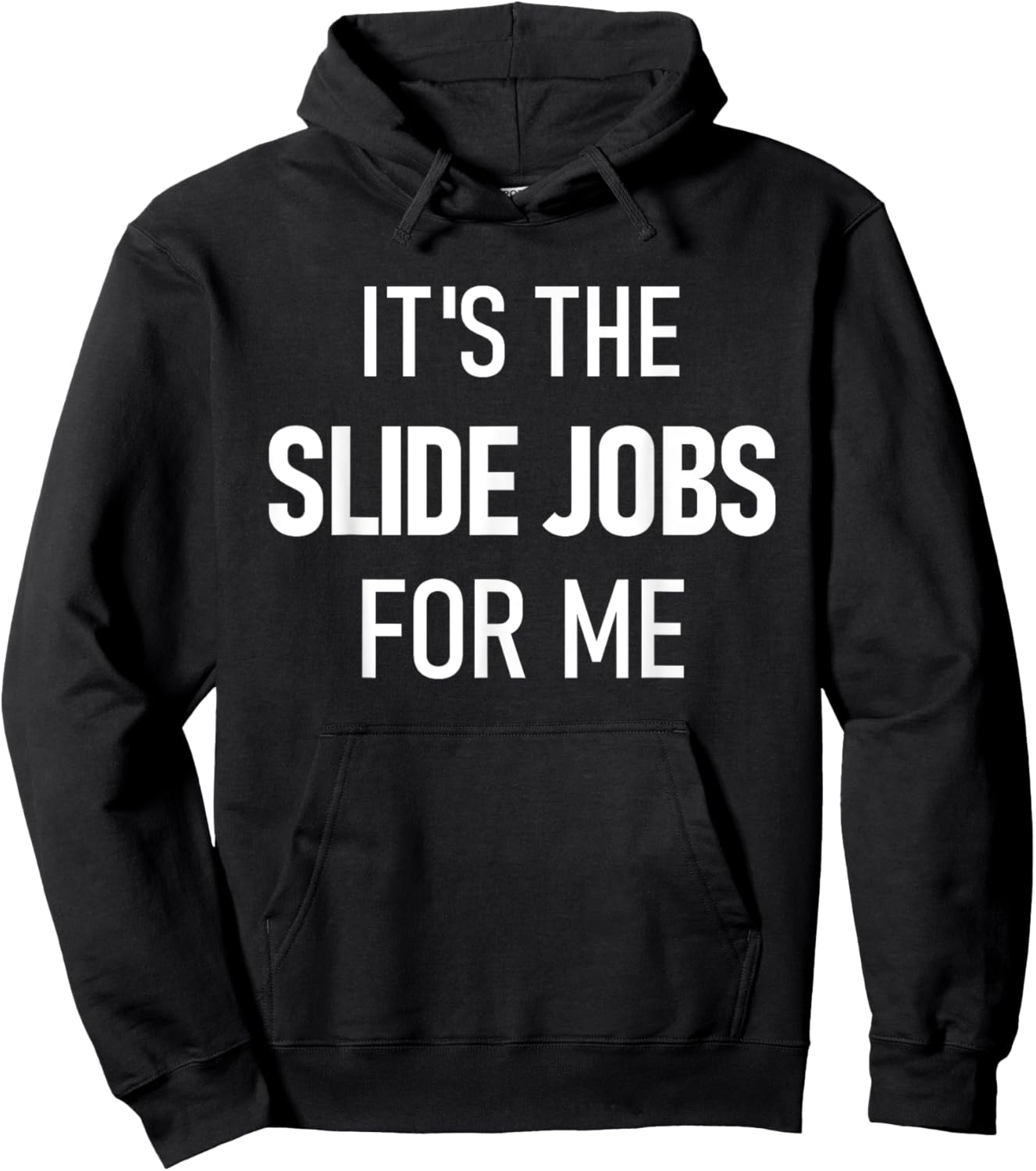 Dirt Track Racing Funny Apparel It's The Slide Jobs For Me Hoodie - Hoodie | Black