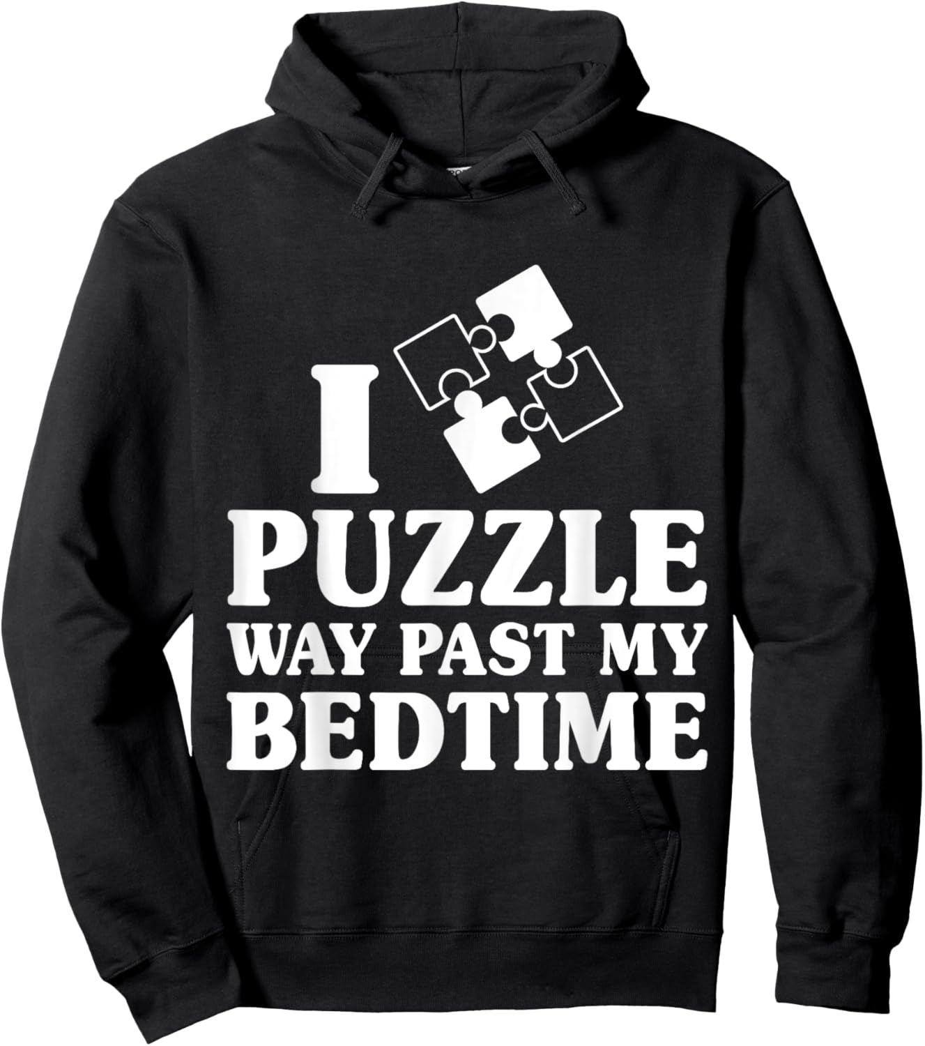 Funny I Puzzle Way Past My Bedtime Cute Jigsaw Puzzle Hoodie - Hoodie | Black