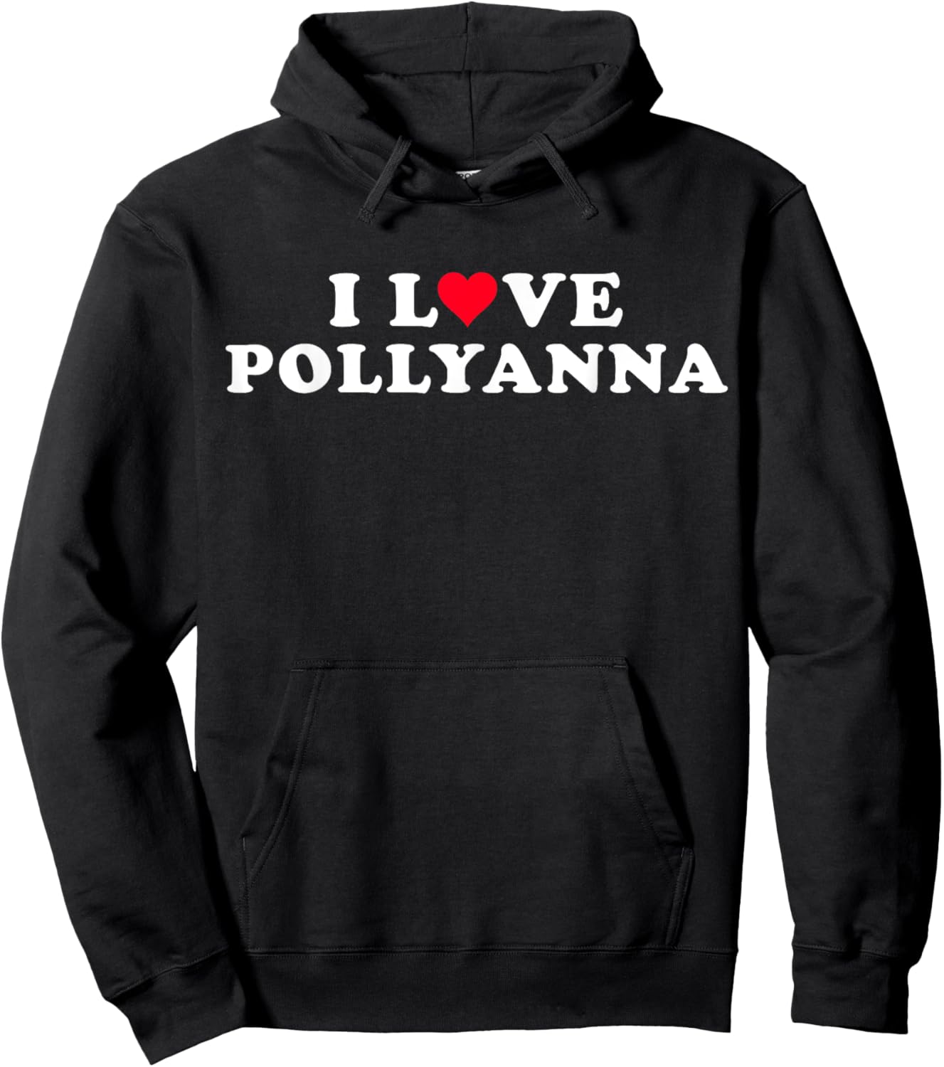 I Love Pollyanna Girlfriend & Boyfriend Pollyanna Name Hoodie - Hoodie | Black