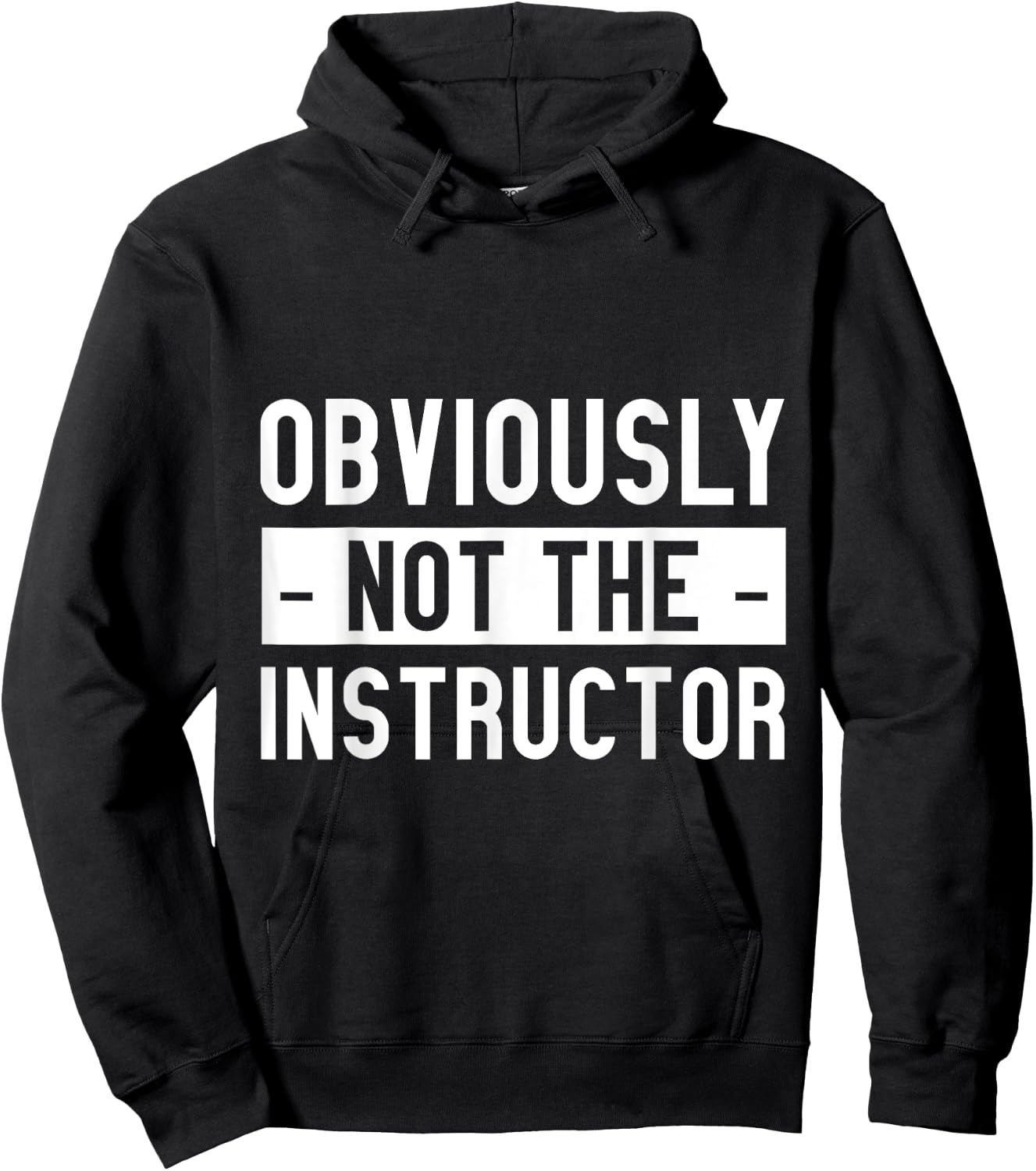 Obviously Not The Instructor Hoodie - Hoodie | Black