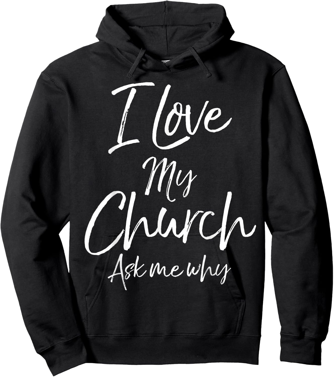 Matching Church Evangelism Quote I Love My Church Ask Me Why Hoodie - Hoodie | Black