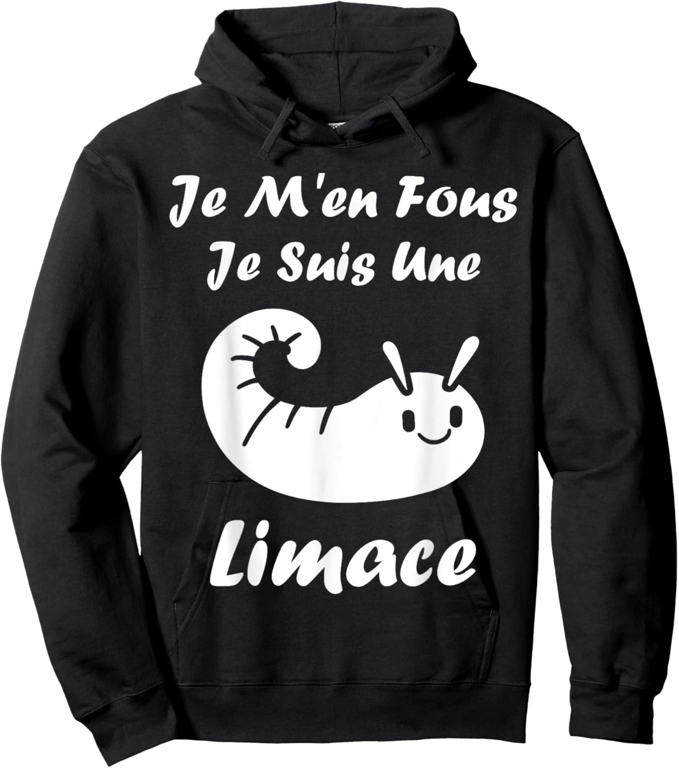 Humour Limaces insecte Je m'en fous je suis une Limace Hoodie - Hoodie | Black