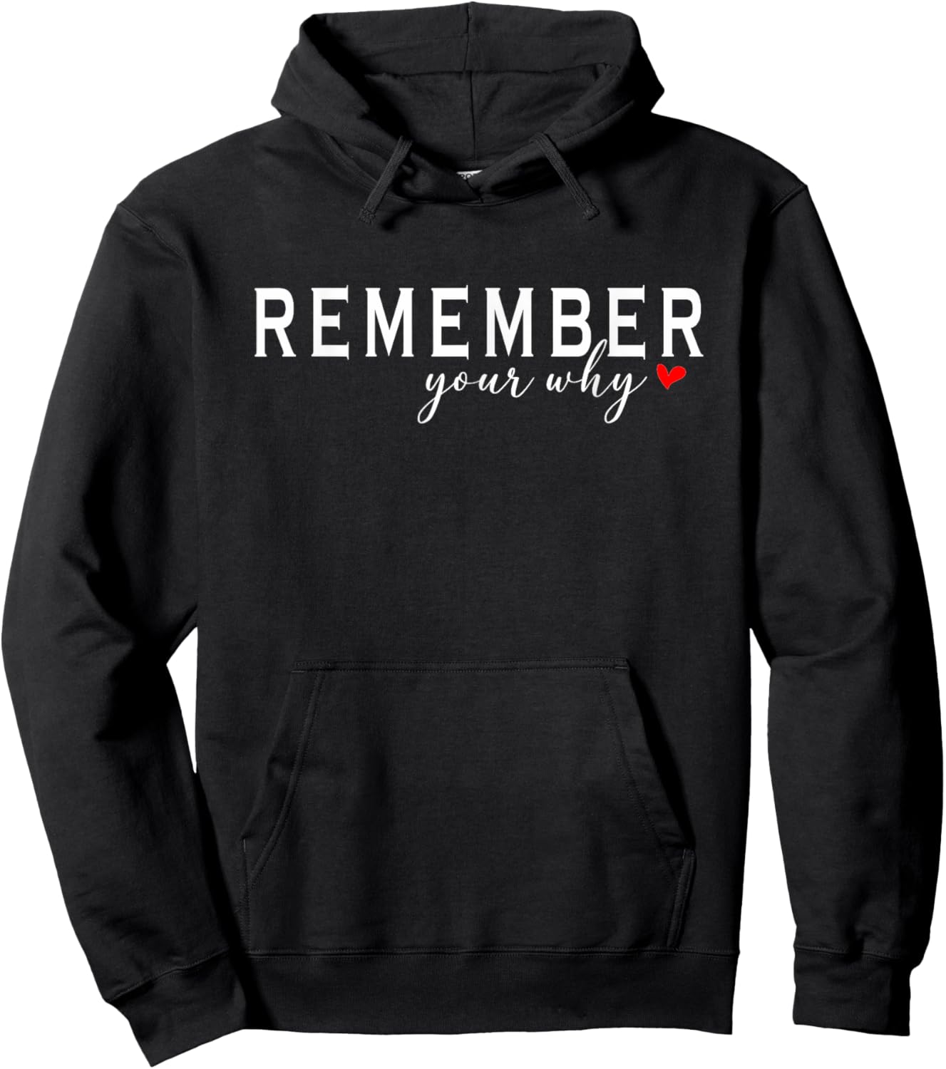 Funny Motivational Remember your why Hoodie - Hoodie | Black