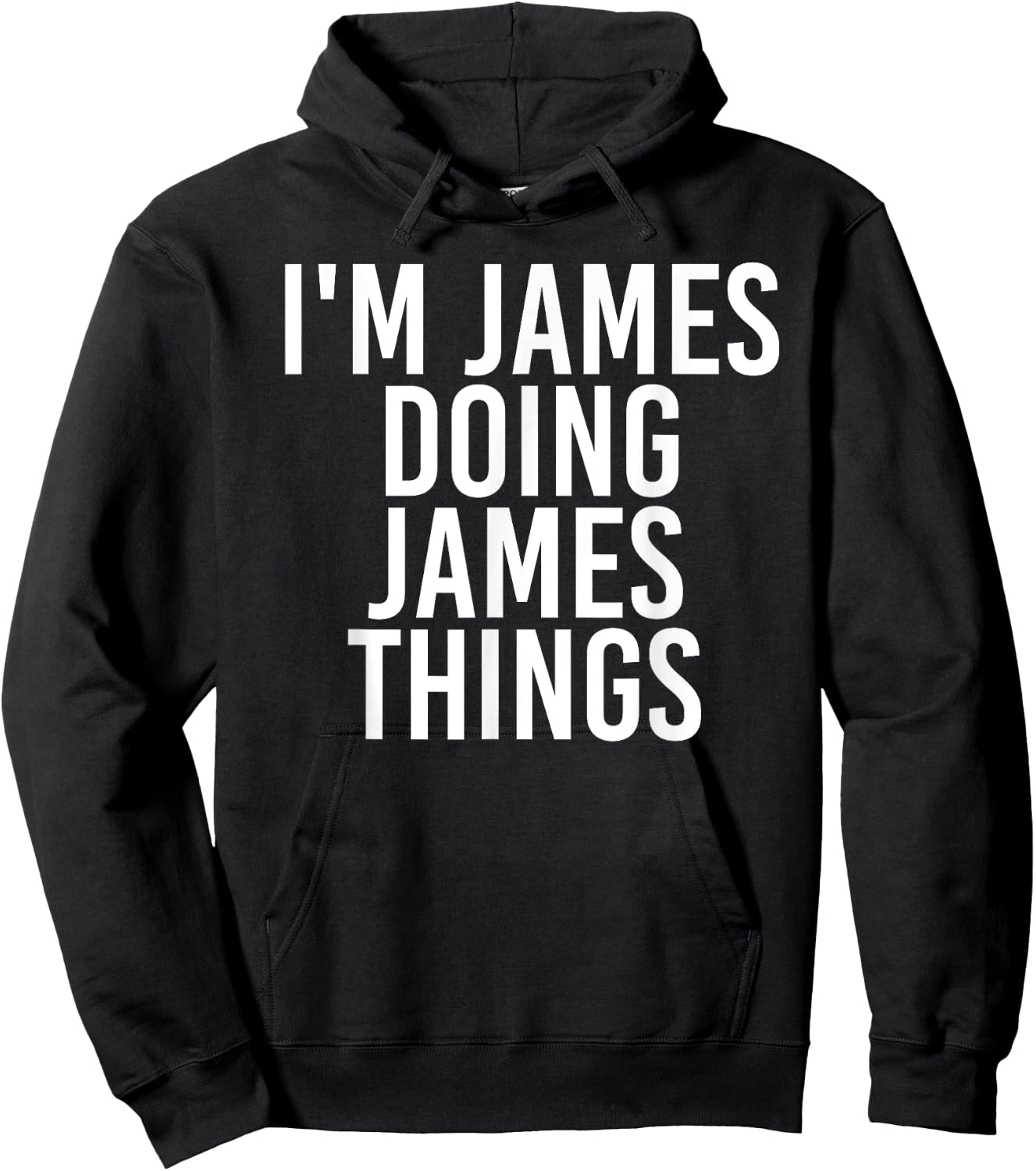 I'm James Doing James Things Shirt Funny Idea Hoodie - Hoodie | Black