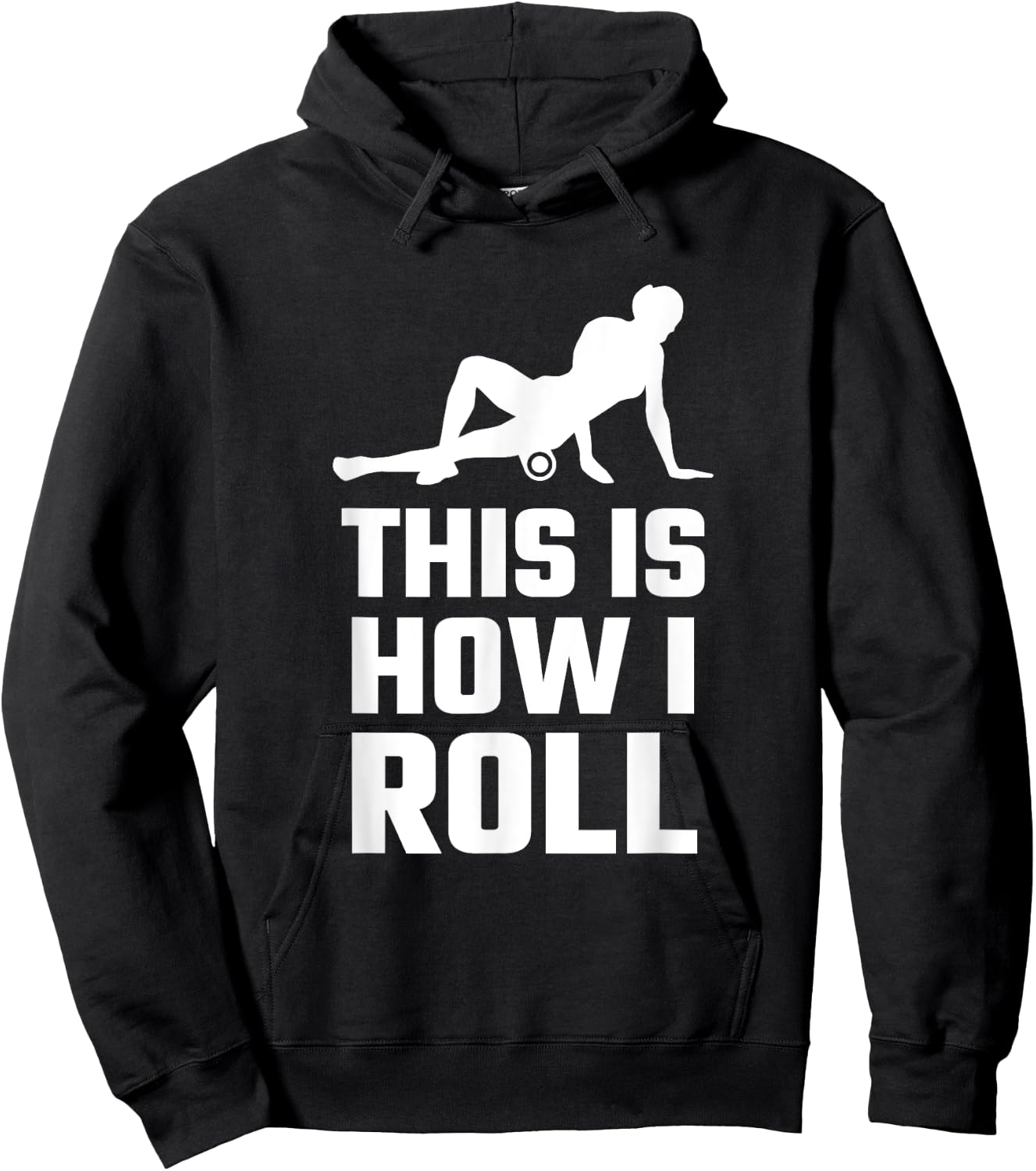 Funny This Is How I Roll Foam Rolling Athlete Coach Saying Hoodie - Hoodie | Black