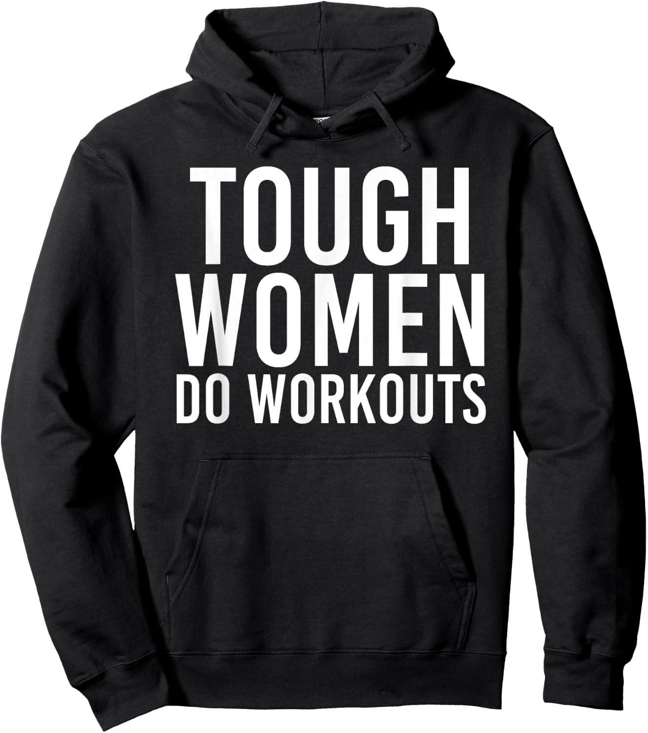 Tough Women Do Workouts | Funny Gym Fitness Exercise Ladies Hoodie - Hoodie | Black