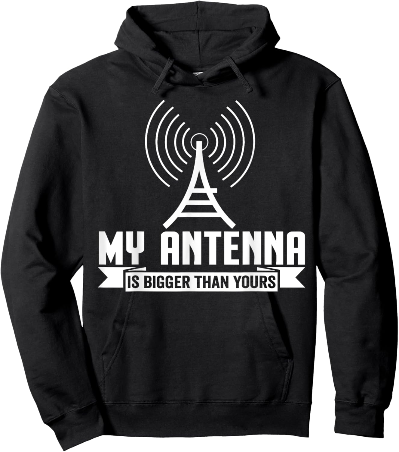 My Antenna Is Bigger Than Yours Funny Ham Radio Hoodie - Hoodie | Black