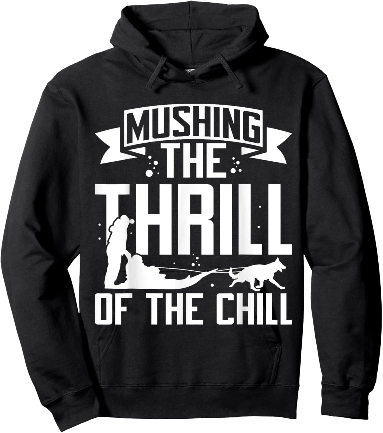 Mushing The Thrill of the Chill Mushing Hoodie - Hoodie | Black