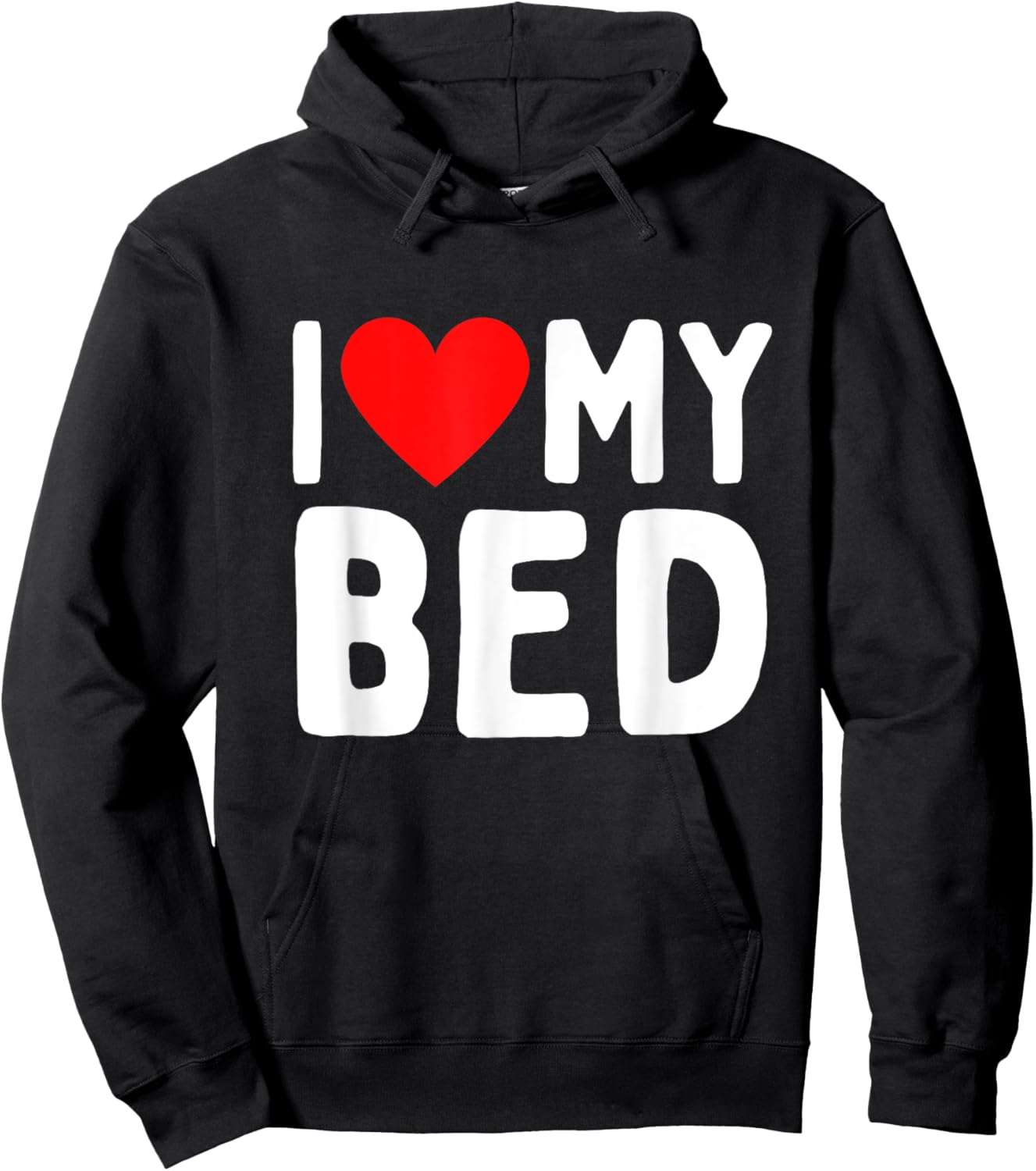I Love My Bed Hoodie - Hoodie | Black