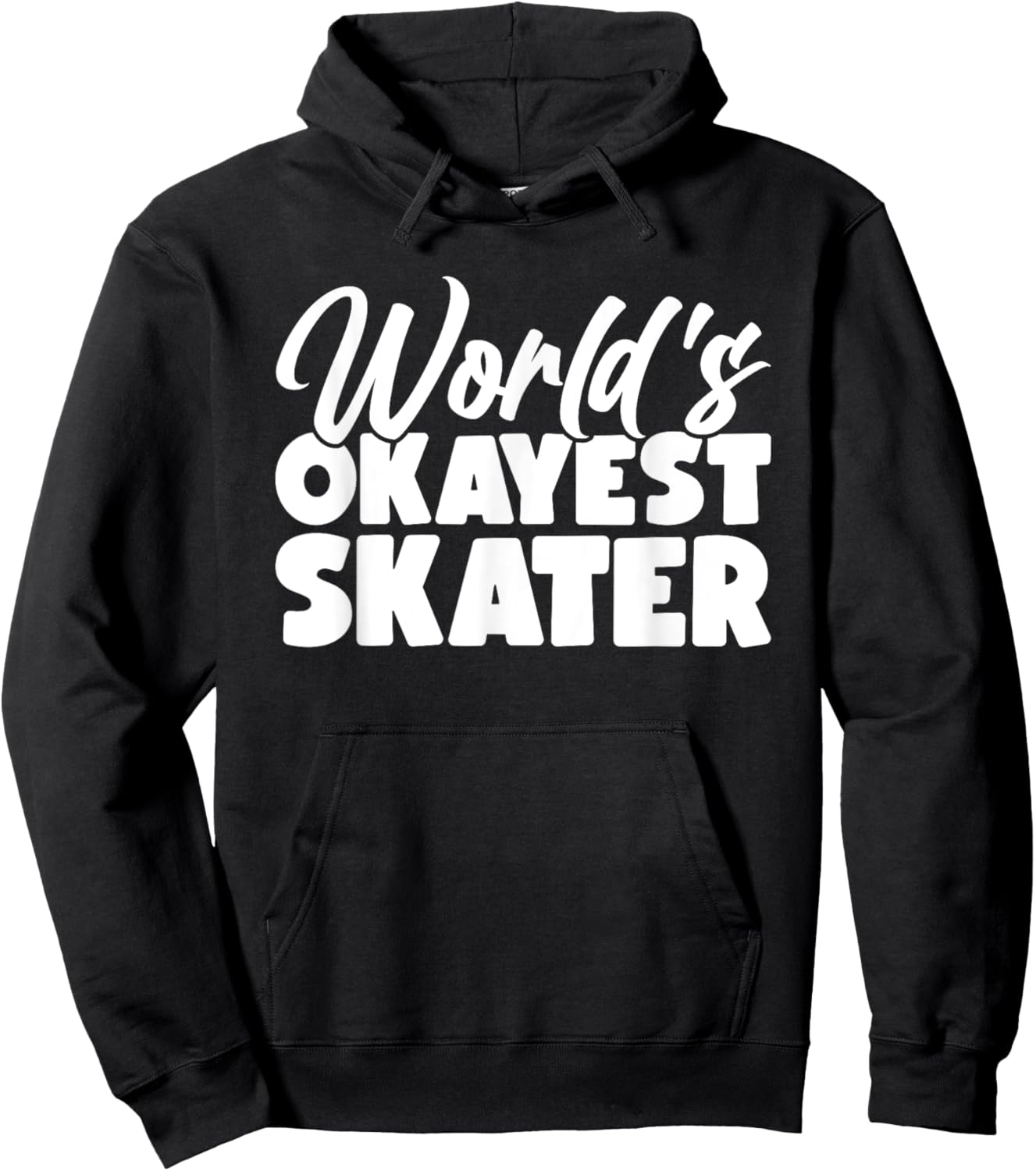 World's Okayest Skater Hoodie - Hoodie | Black