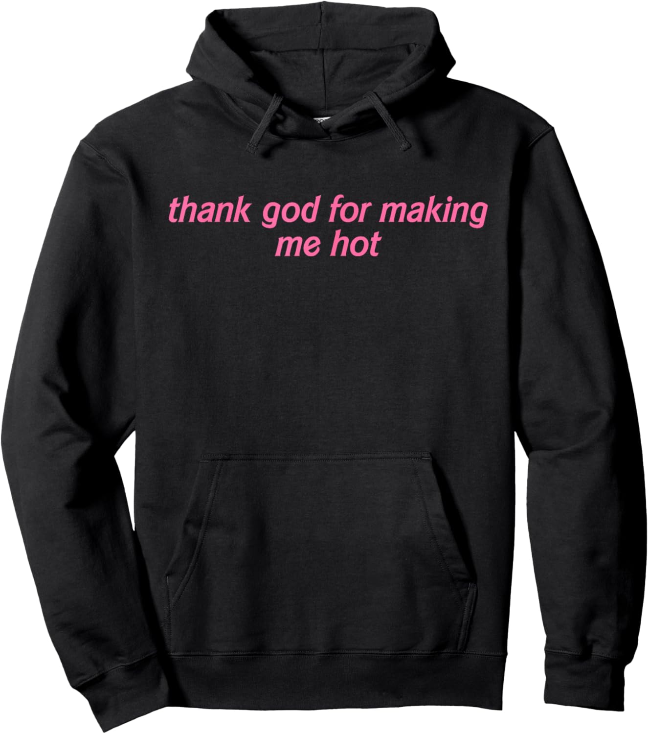 Thank God For Making Me Hot Quote Hoodie - Hoodie | Black