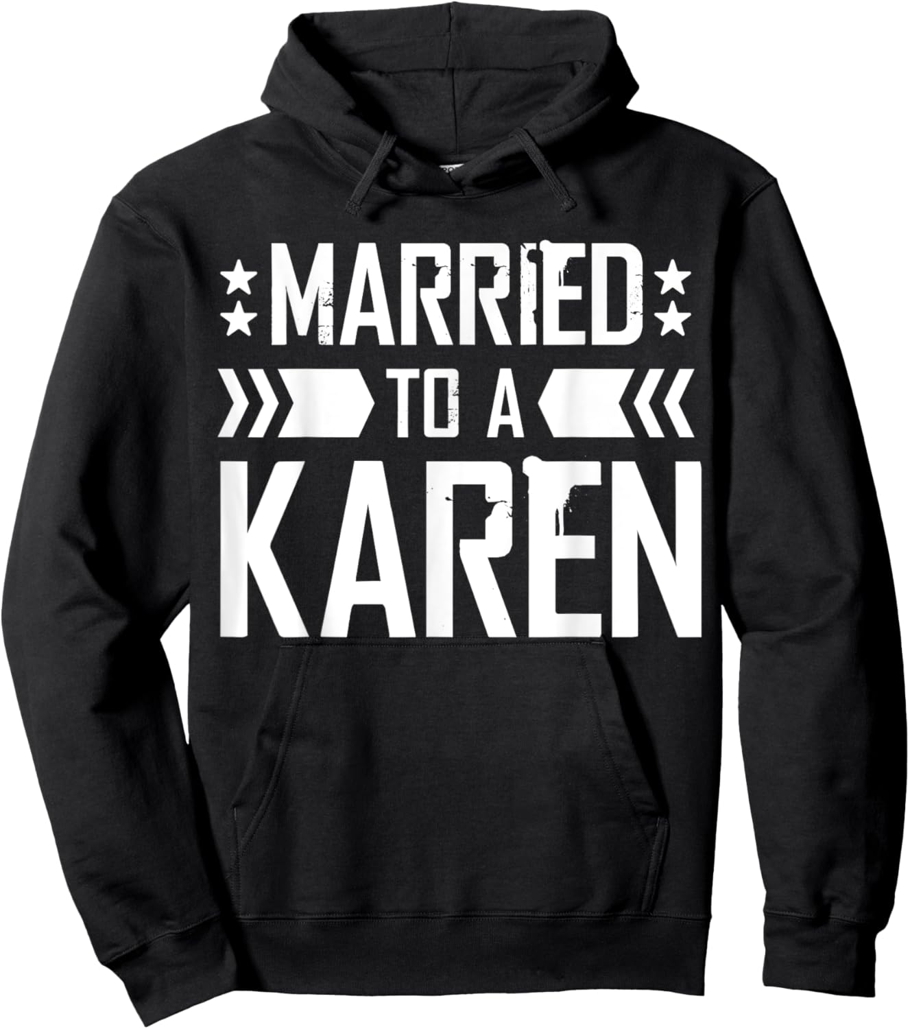 I'm Married To A Karen, I Married A Karen Funny Husband Hoodie - Hoodie | Black