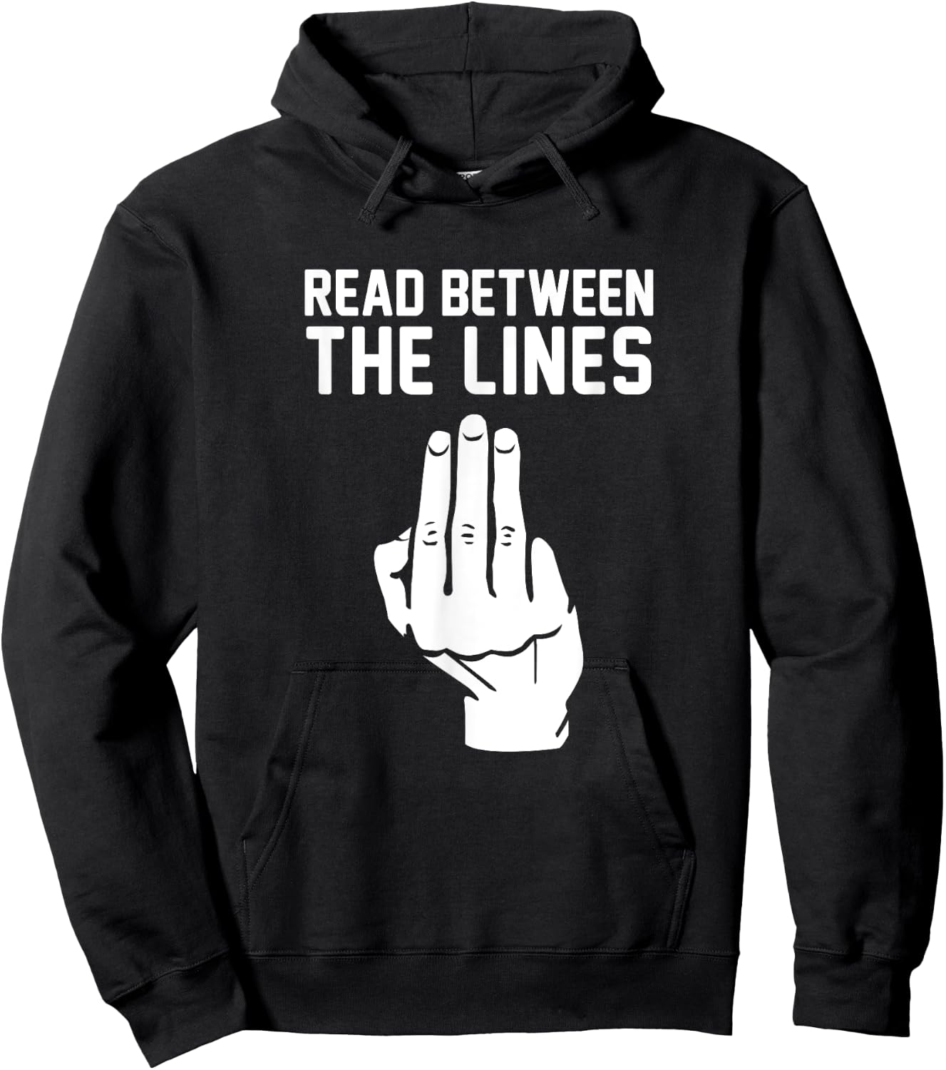 Middle Finger Read Between the Lines Funny | gift Hoodie - Hoodie | Black