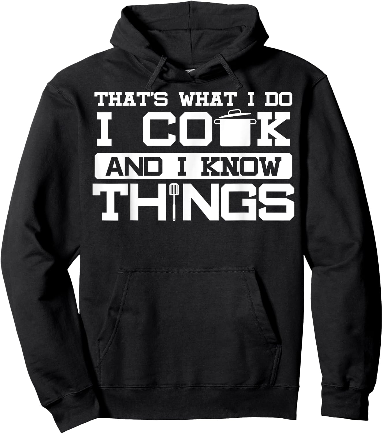 I cook and know things - fun chef chef joke gift Hoodie - Hoodie | Black