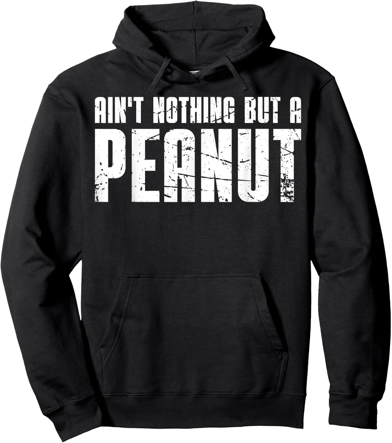 Ain't Nothing But a Peanut Hoodie - Hoodie | Black
