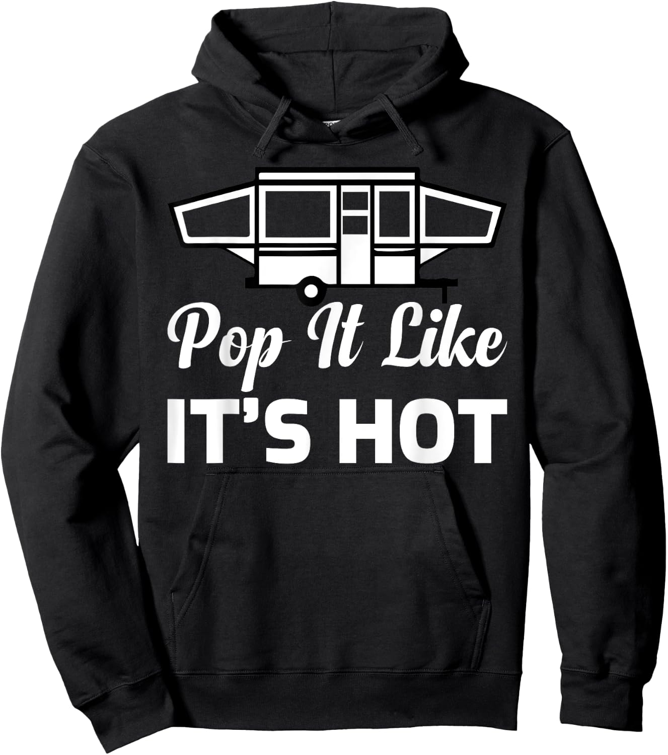 RV Lover Pop It Like It's Hot Camping Hoodie - Hoodie | Black