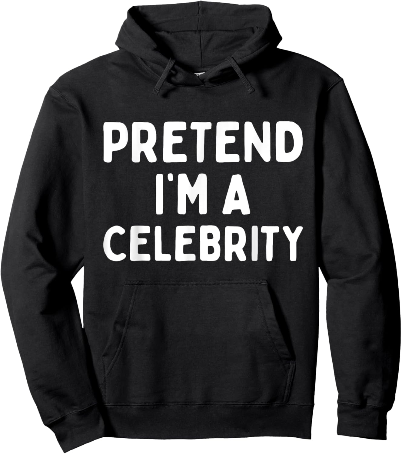 Pretend I'm A Celebrity Funny Lazy Easy Halloween Costume Hoodie - Hoodie | Black