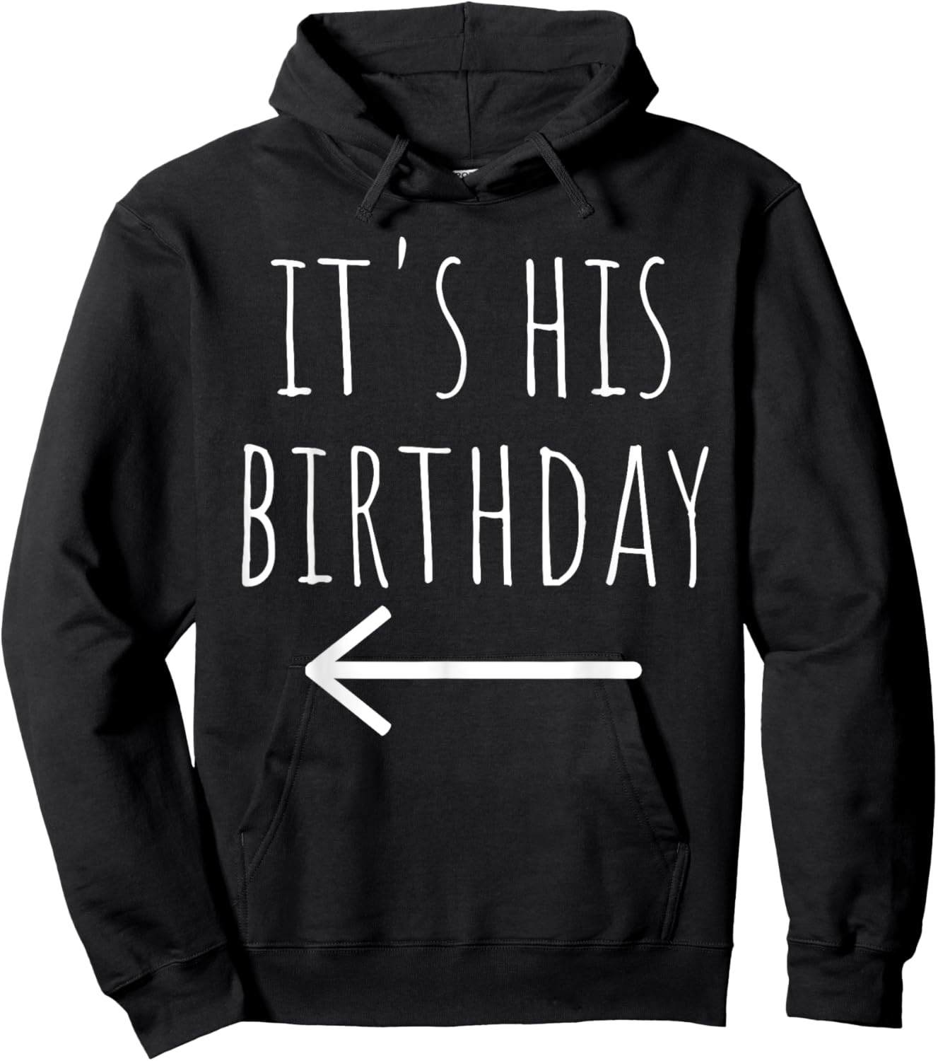 Funny It's His Birthday Arrow Pointing Couple Matching. Hoodie - Hoodie | Black