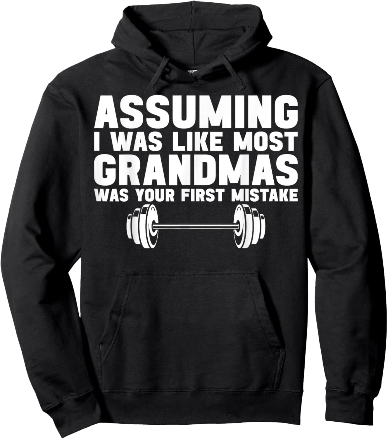 Assuming I Was Like Most Grandmas Was Your First Mistake Hoodie - Hoodie | Black