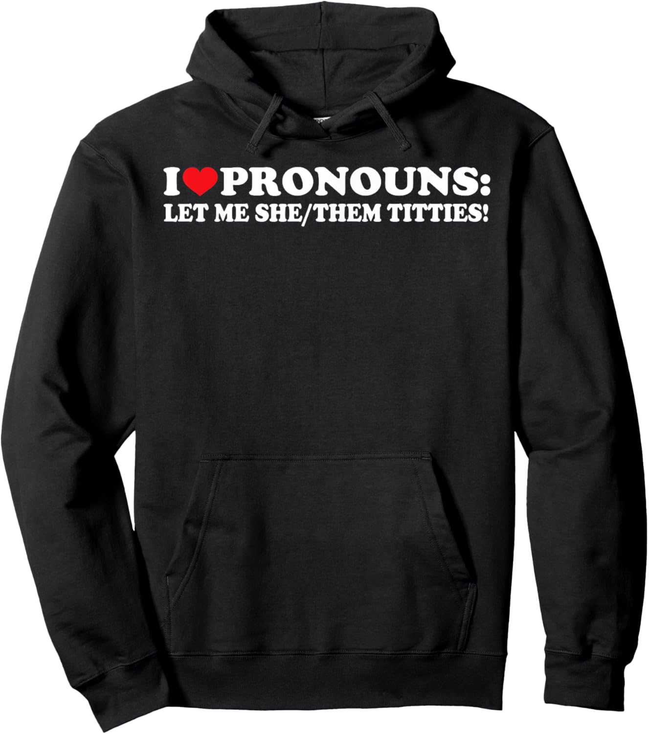 I Love Pronouns Let Me She Them Them Titties Funny Saying Hoodie - Hoodie | Black