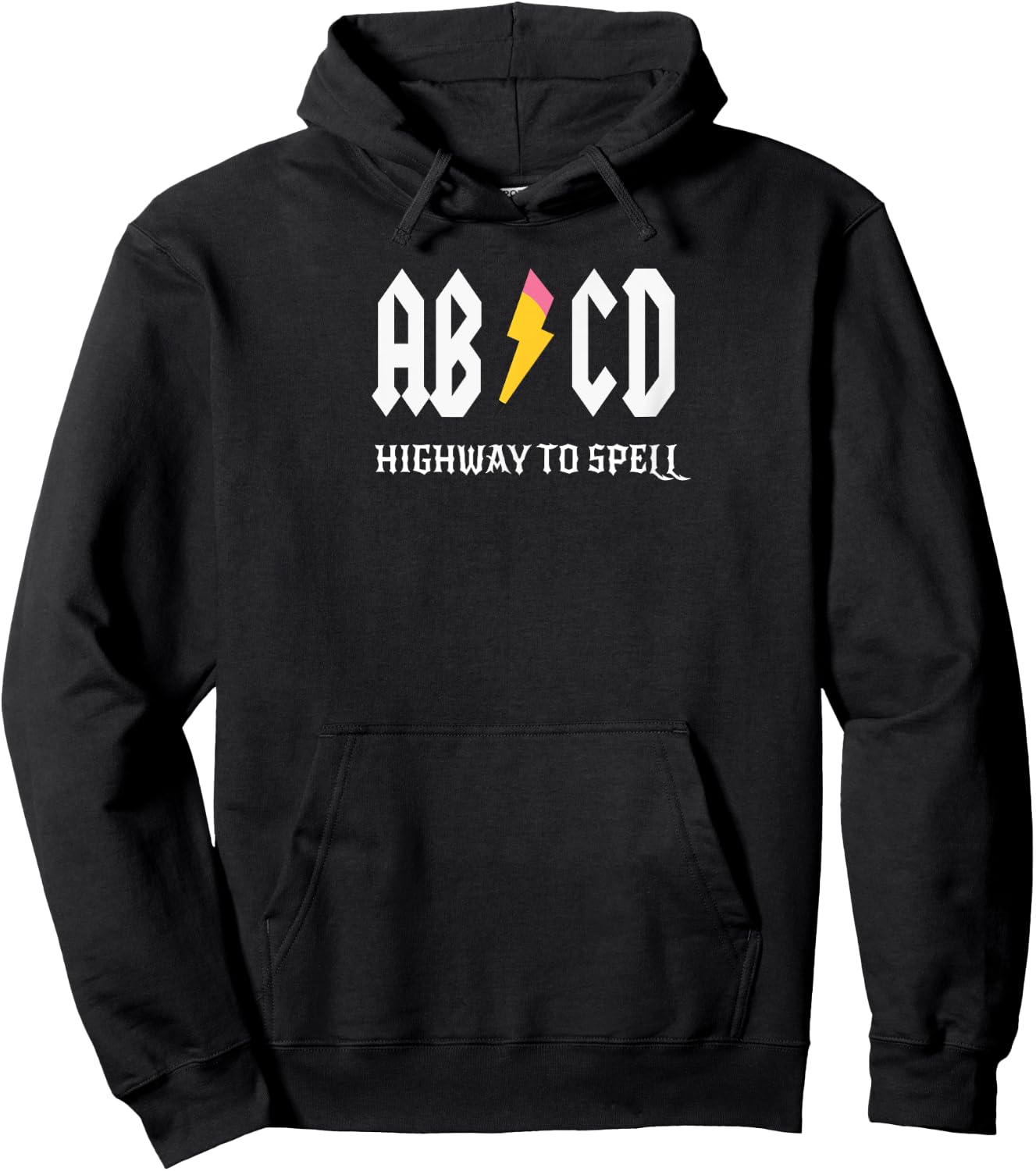ABCD Highway To Spell Pencil Teacher & Student White Font Men Women Girls Kids Hoodie - Hoodie | Black