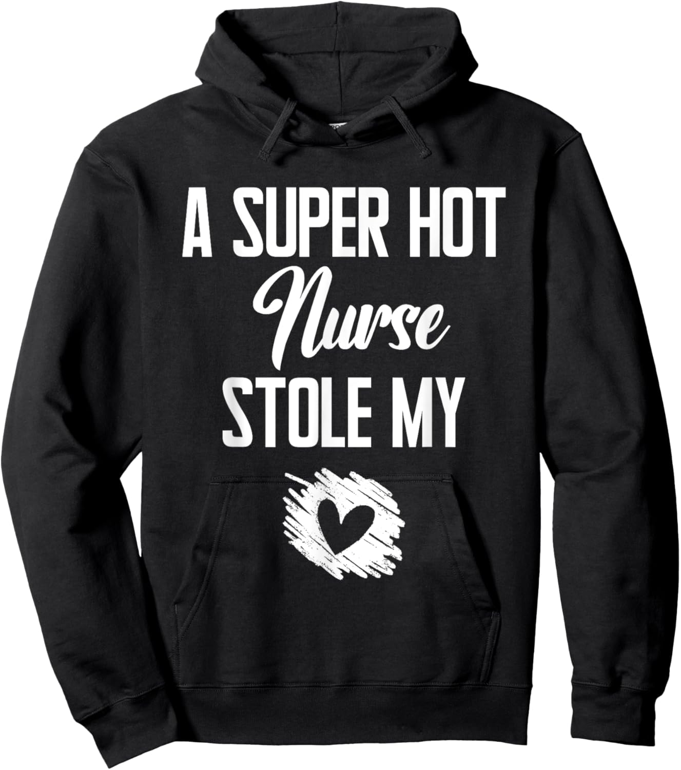 A Super Hot Nurse Stole My Heart Cute I Love Hoodie - Hoodie | Black